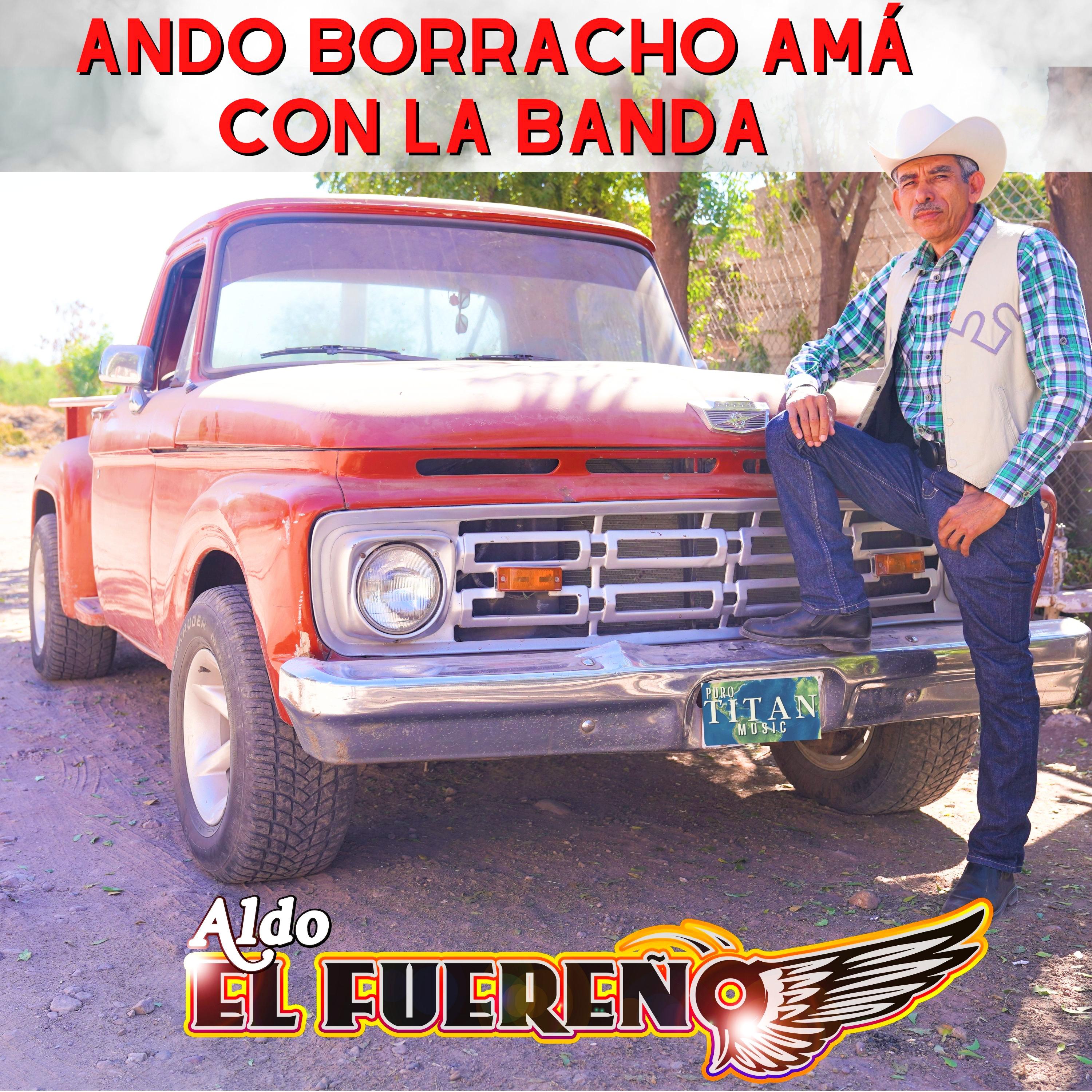 Постер альбома Ando Borracho Amá Con La Banda
