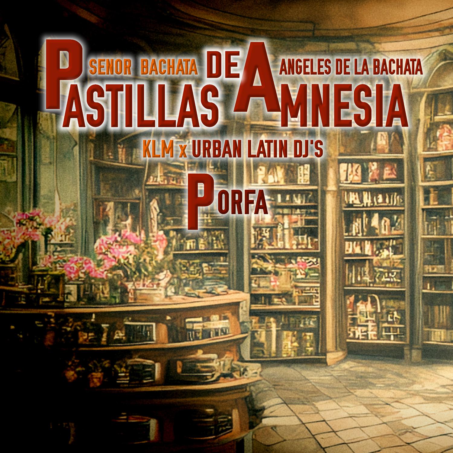 Постер альбома Pastillas de Amnesia Porfa