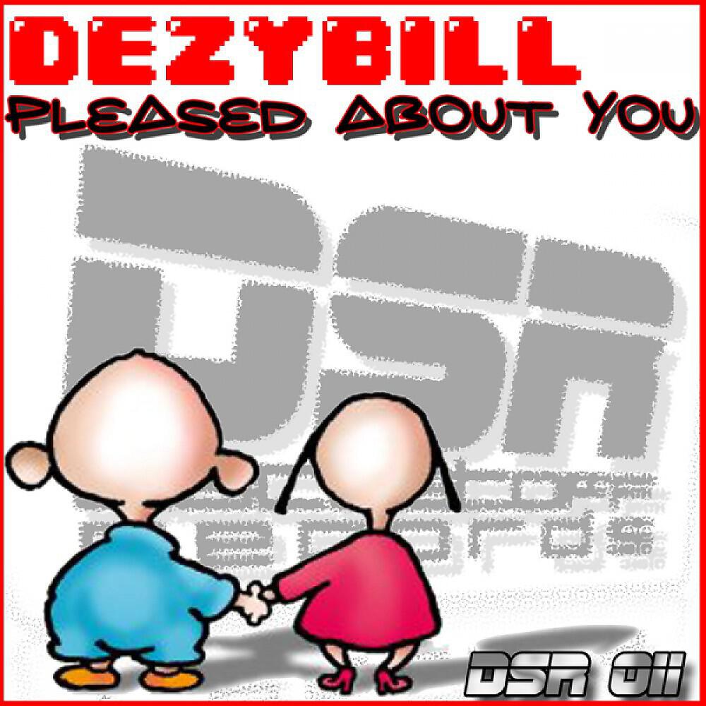 Dezybill - Pleased About You (Lowcash Shortcut)