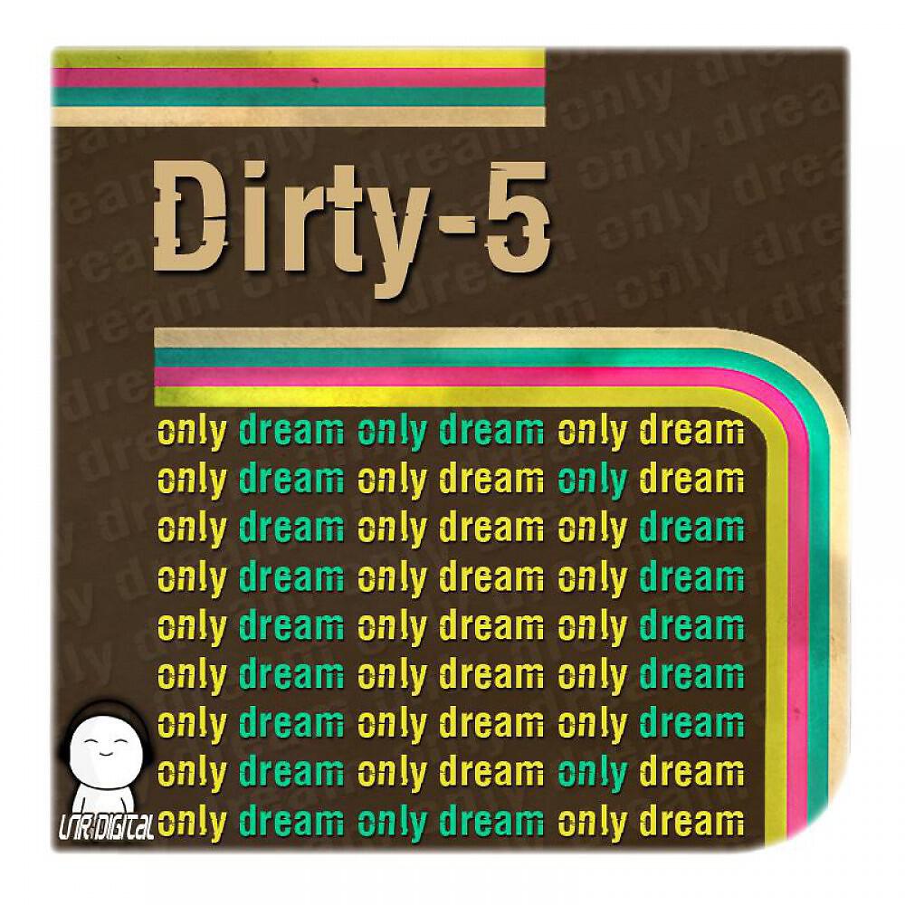 Dirty-5 - Only Dream (Milscot Vocal Remix)