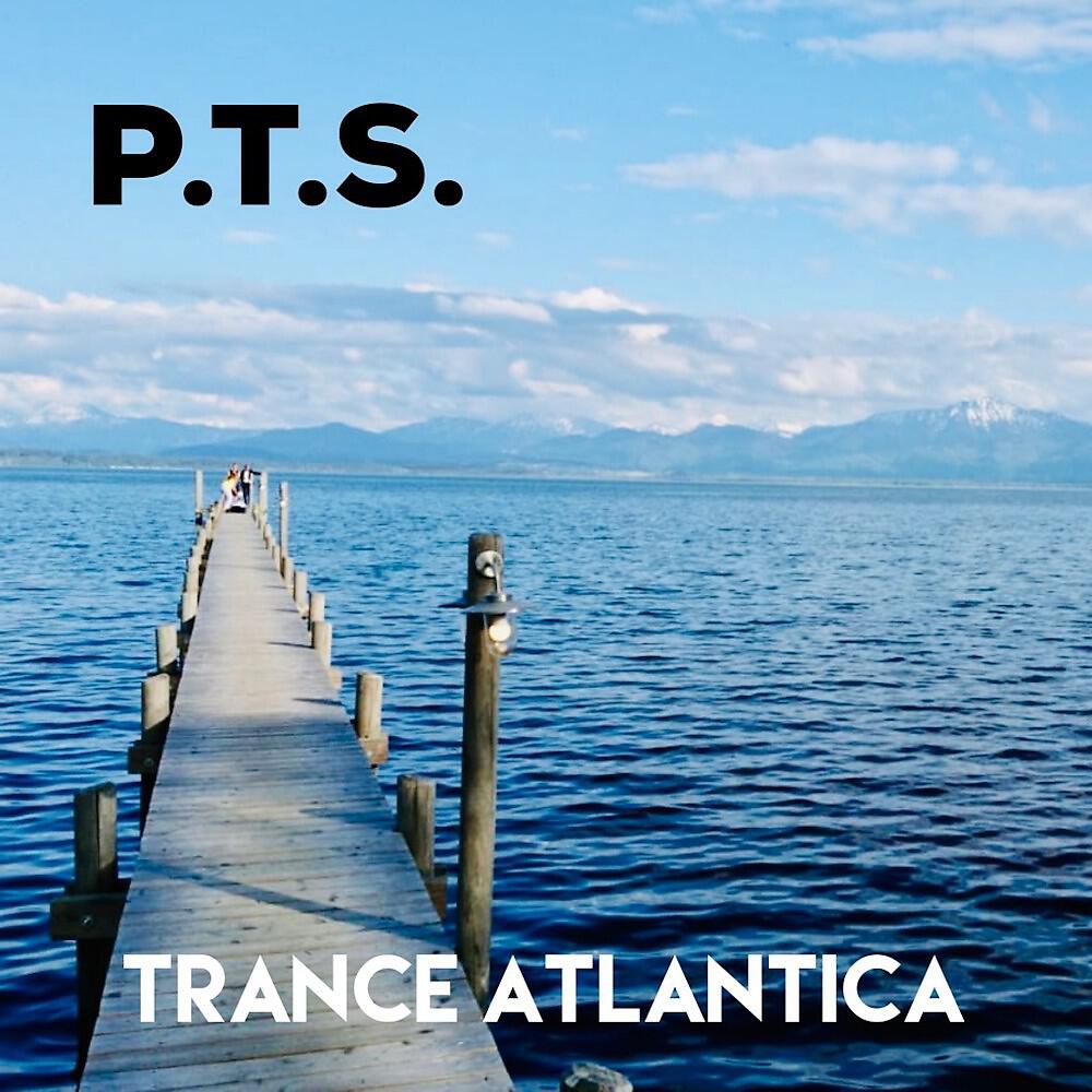 P.T.S. - Trance Atlantica (Iridium Gold Remix)