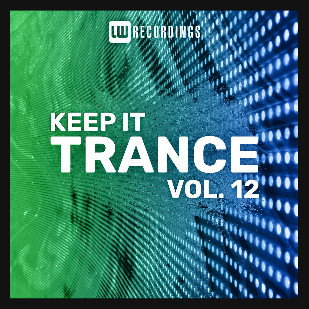 Постер альбома Keep It Trance, Vol. 12