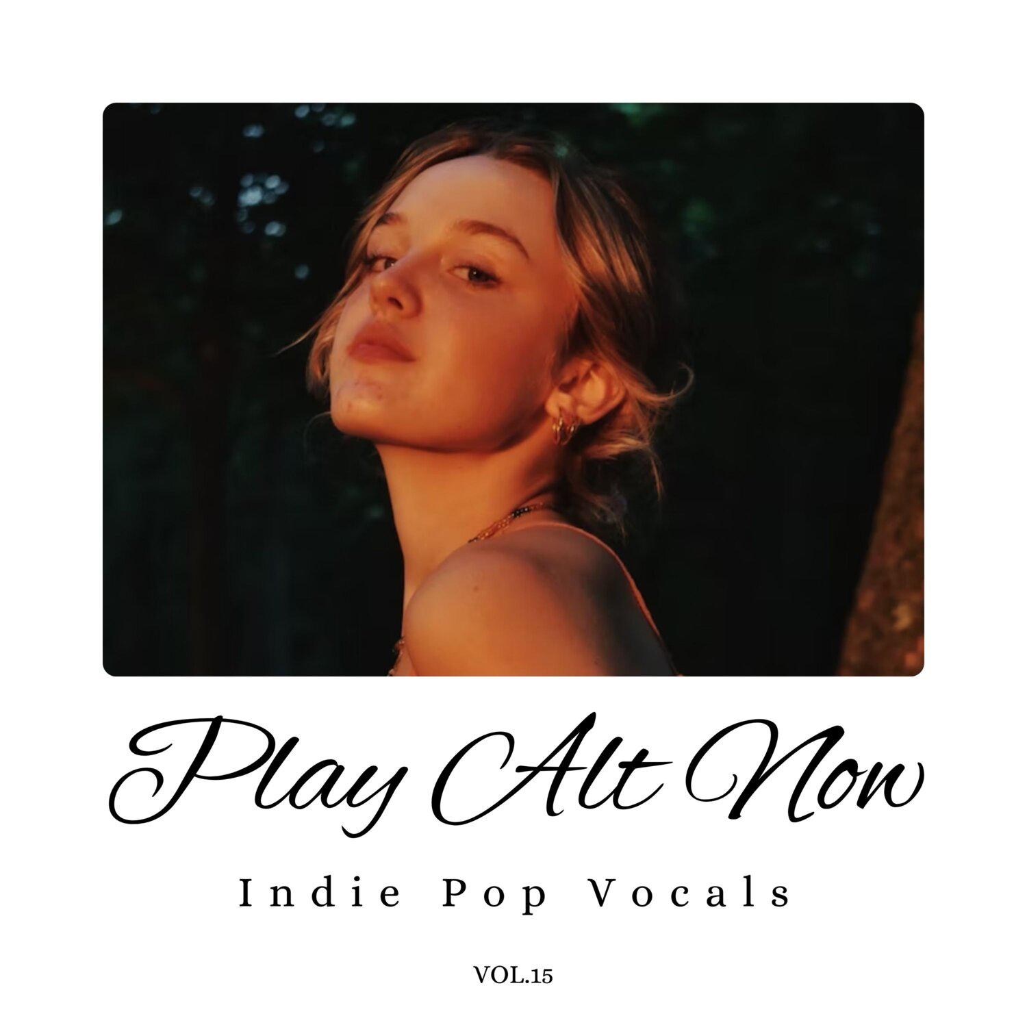 Постер альбома Play Alt Now: Indie Pop Vocals, Vol. 15