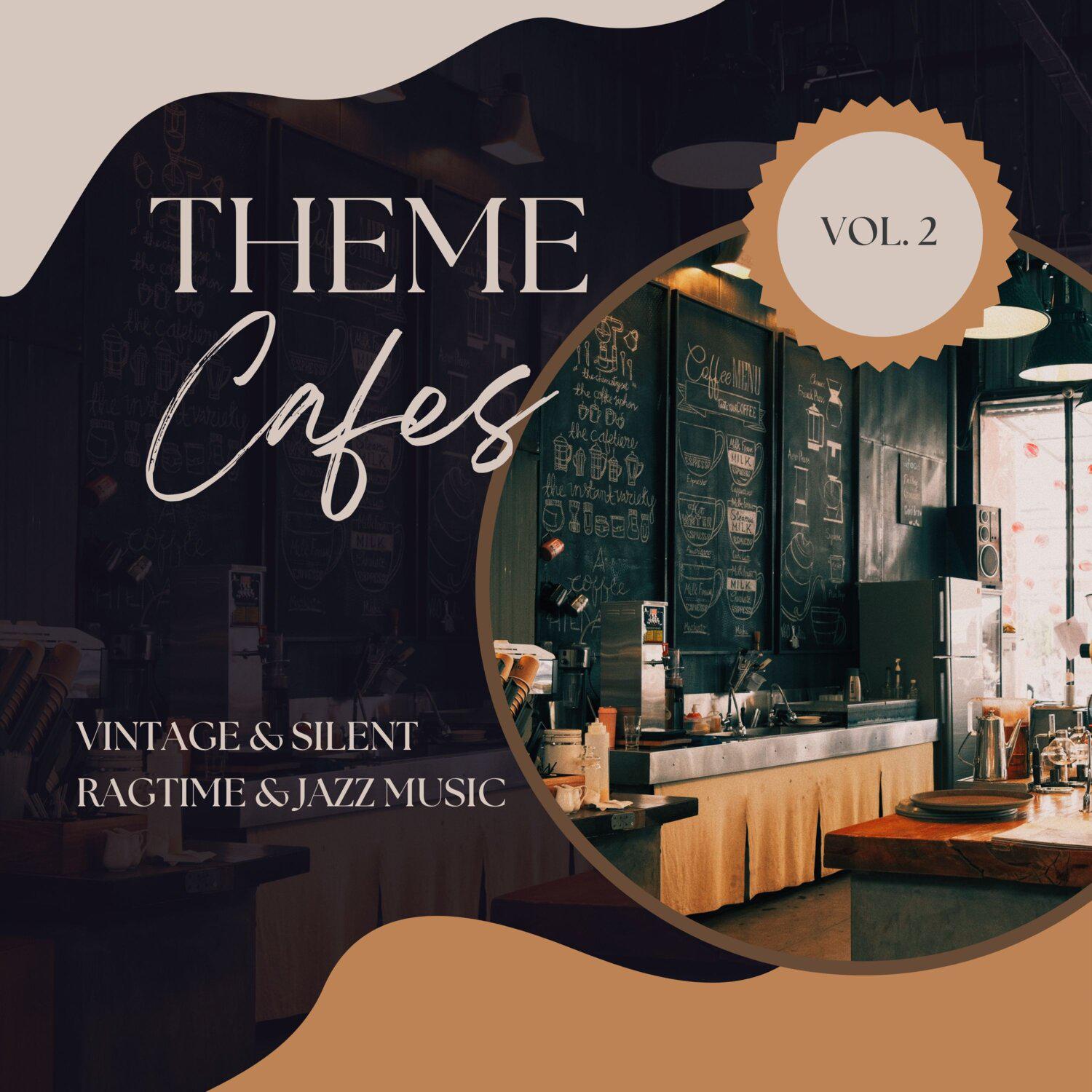 Постер альбома Theme Cafes - Vintage & Silent Ragtime & Jazz Music, Vol. 02