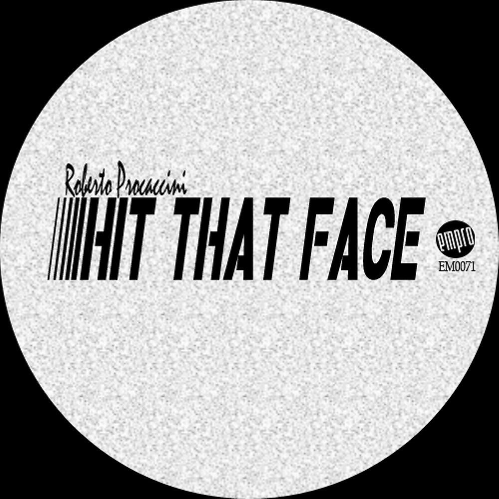 Roberto Procaccini - Hit That Face (Original Mix)