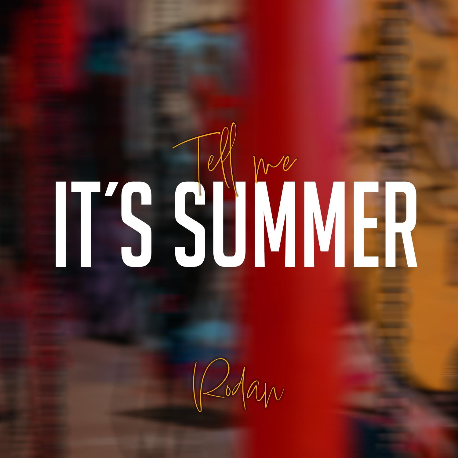 Постер альбома Tell Me It's Summer
