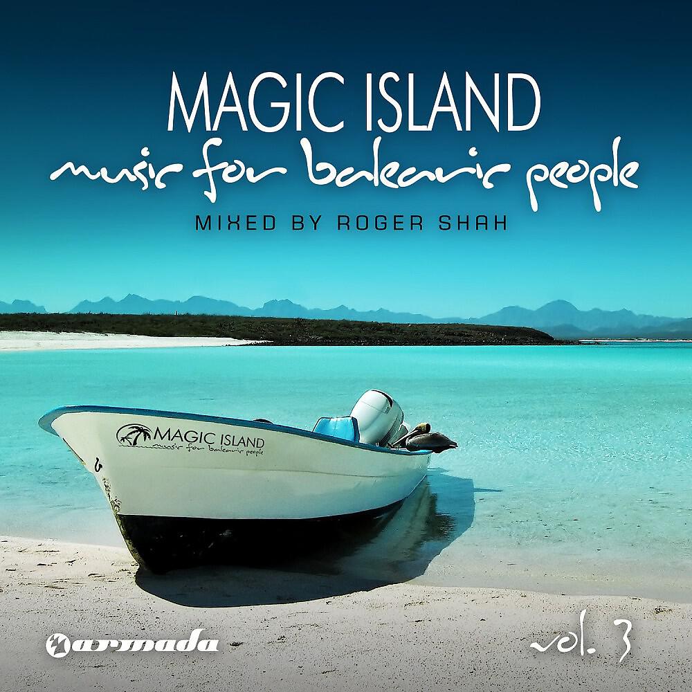 Roger Shah - Magic Island - Music For Balearic People, Vol. 3 (Full Continuous Mix, Disc 2)