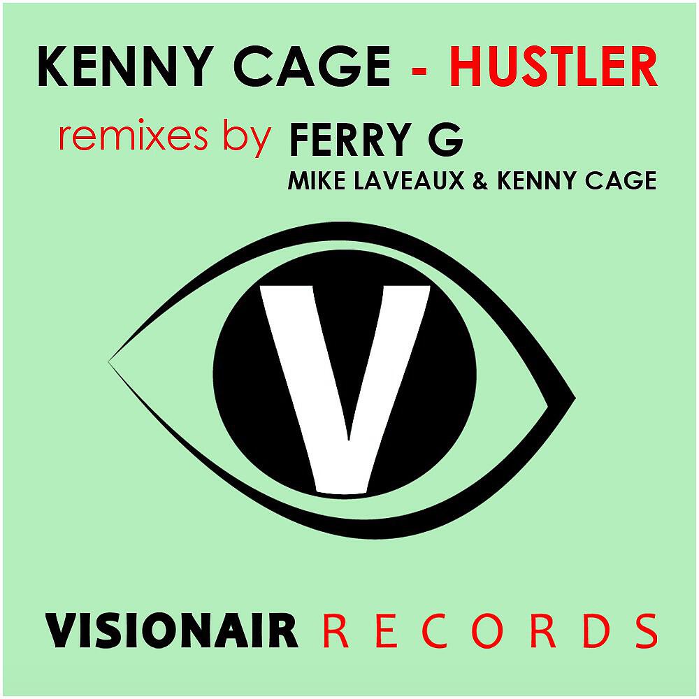 Kenny Cage - Hustler ((Kenny Cage & Mike Laveaux Dub Remix))