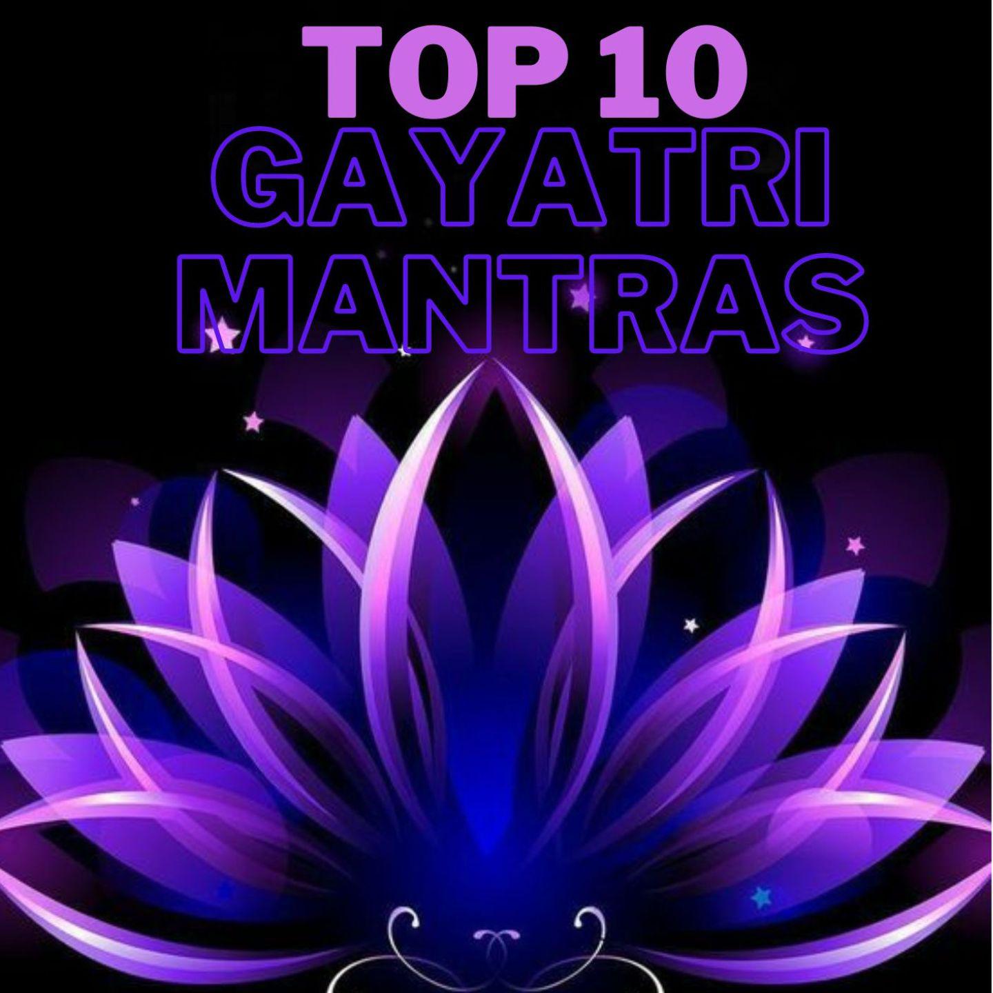 Постер альбома Top 10 Gayatri Mantras