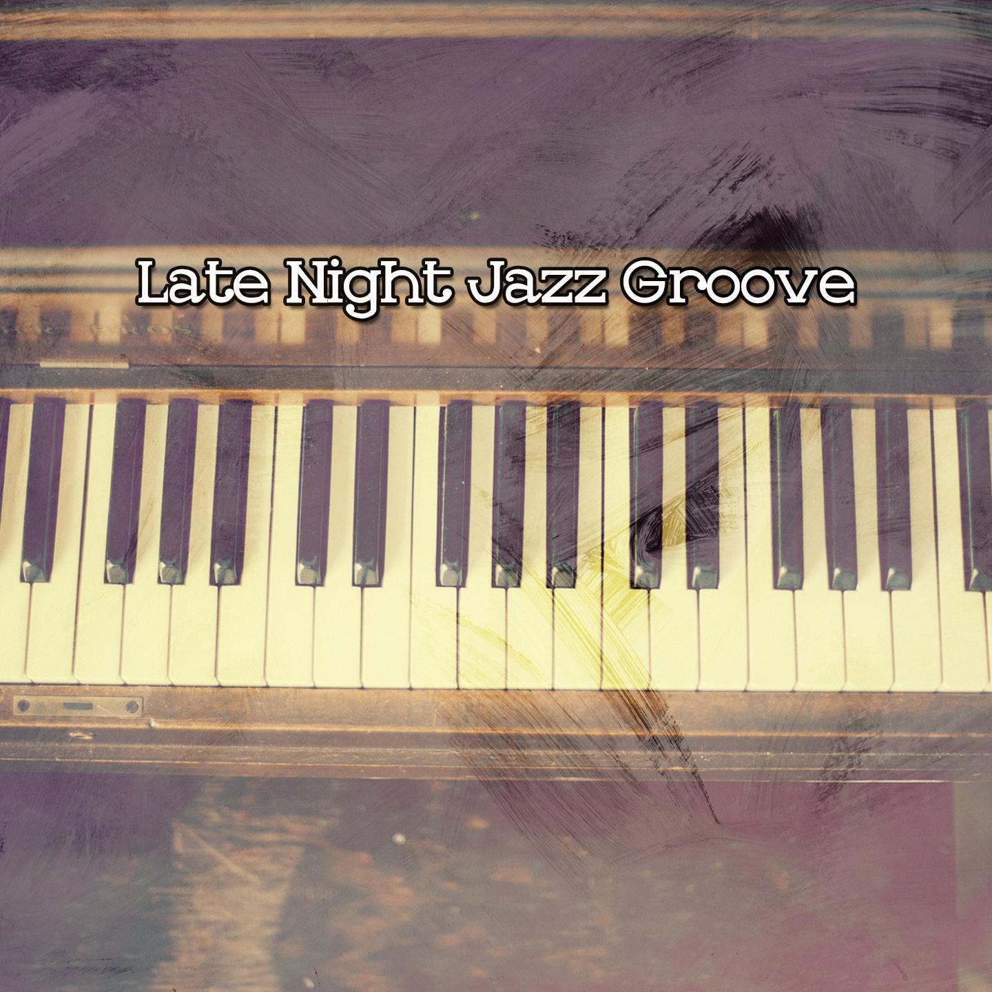 Постер альбома Late Night Jazz Groove