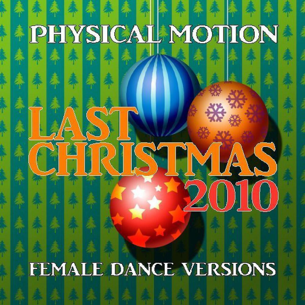Physical Motion - Last Christmas 2010 (Radio Version)