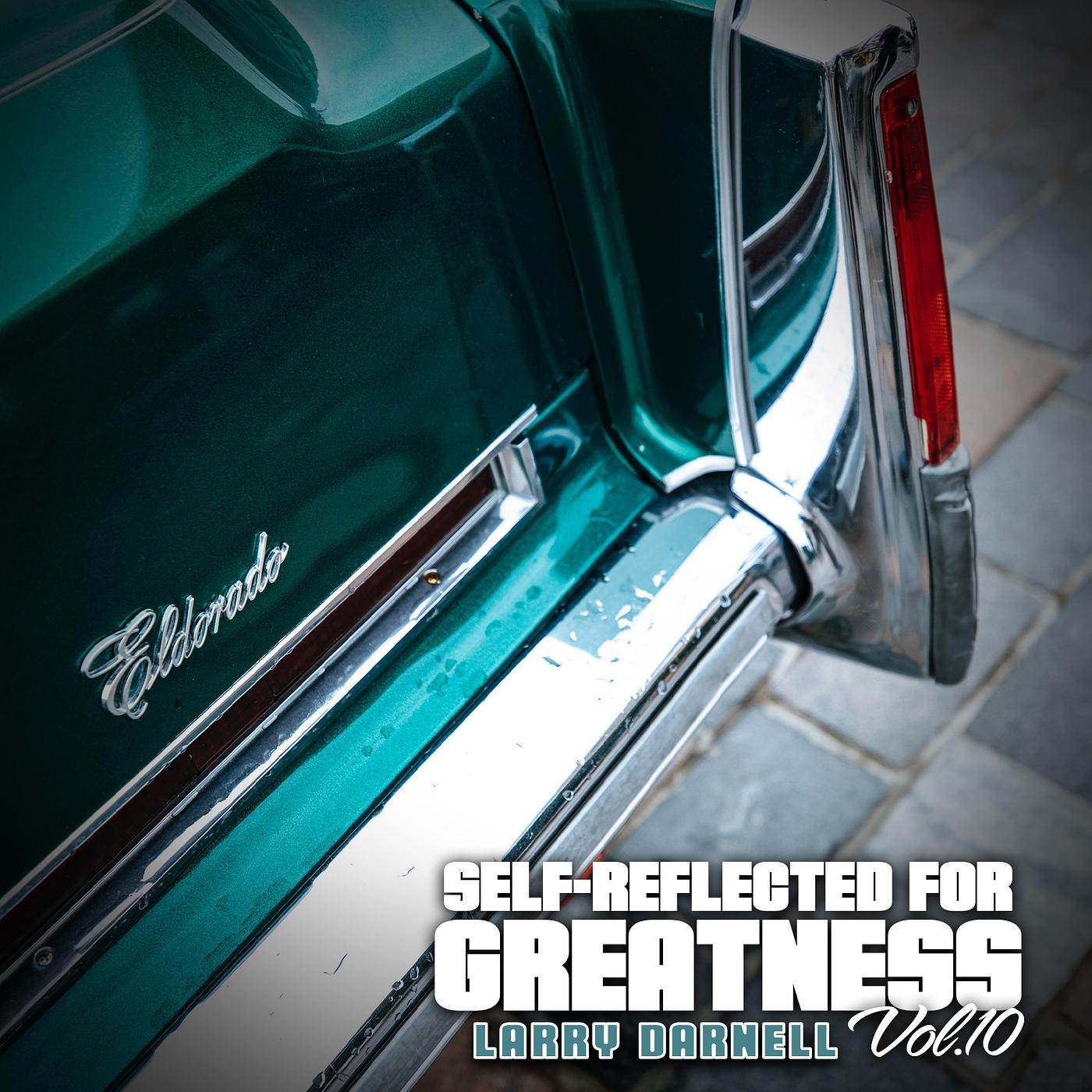 Постер альбома Self-Reflected for Greatness, Vol. 10