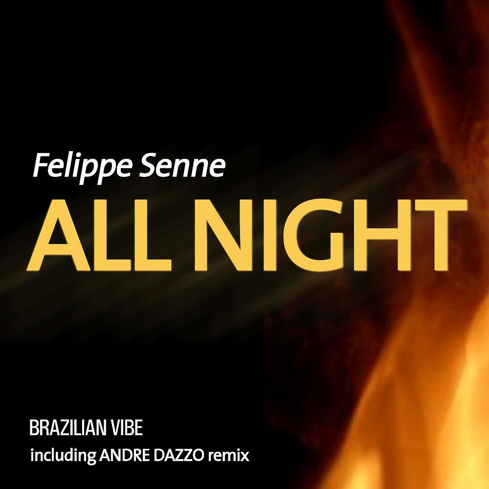 Felippe Senne - All Night (Andre Dazzo remix)