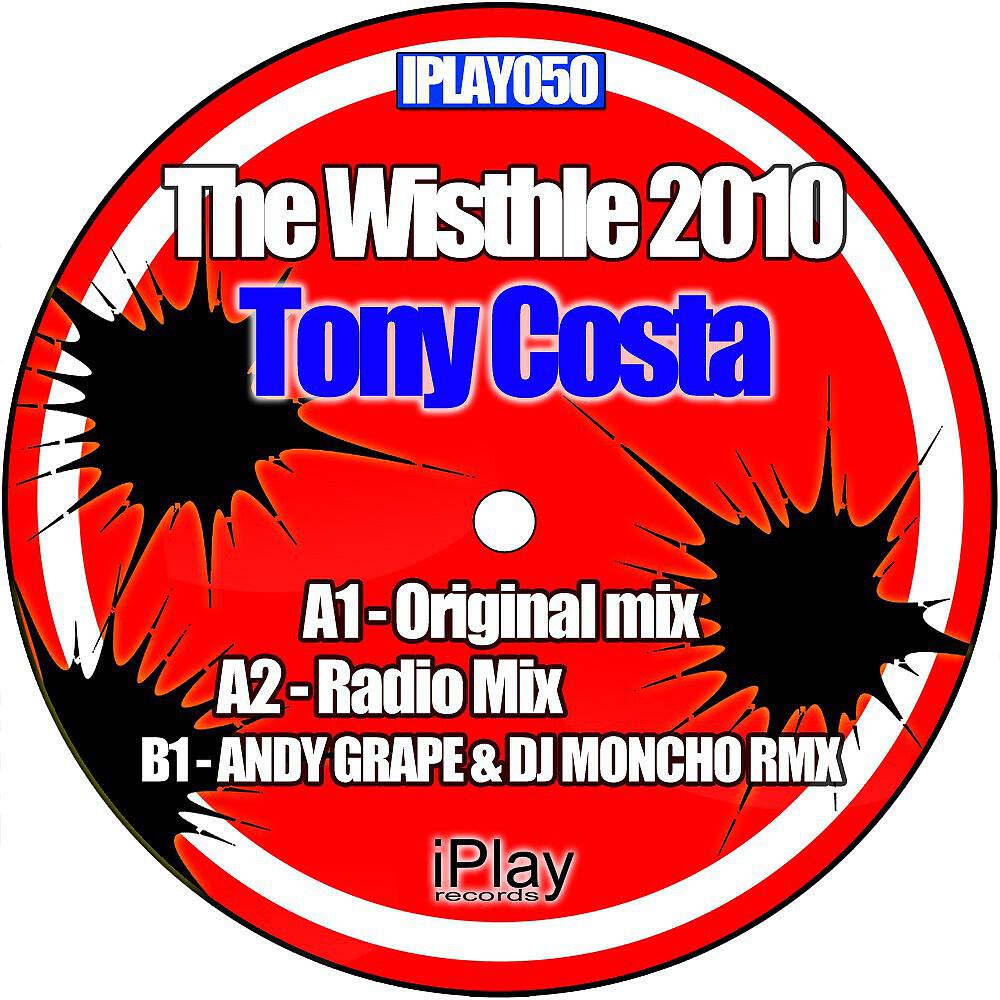 Tony Costa - The Wisthle 2010 (Andy Grapre & Dj Moncho Remix)