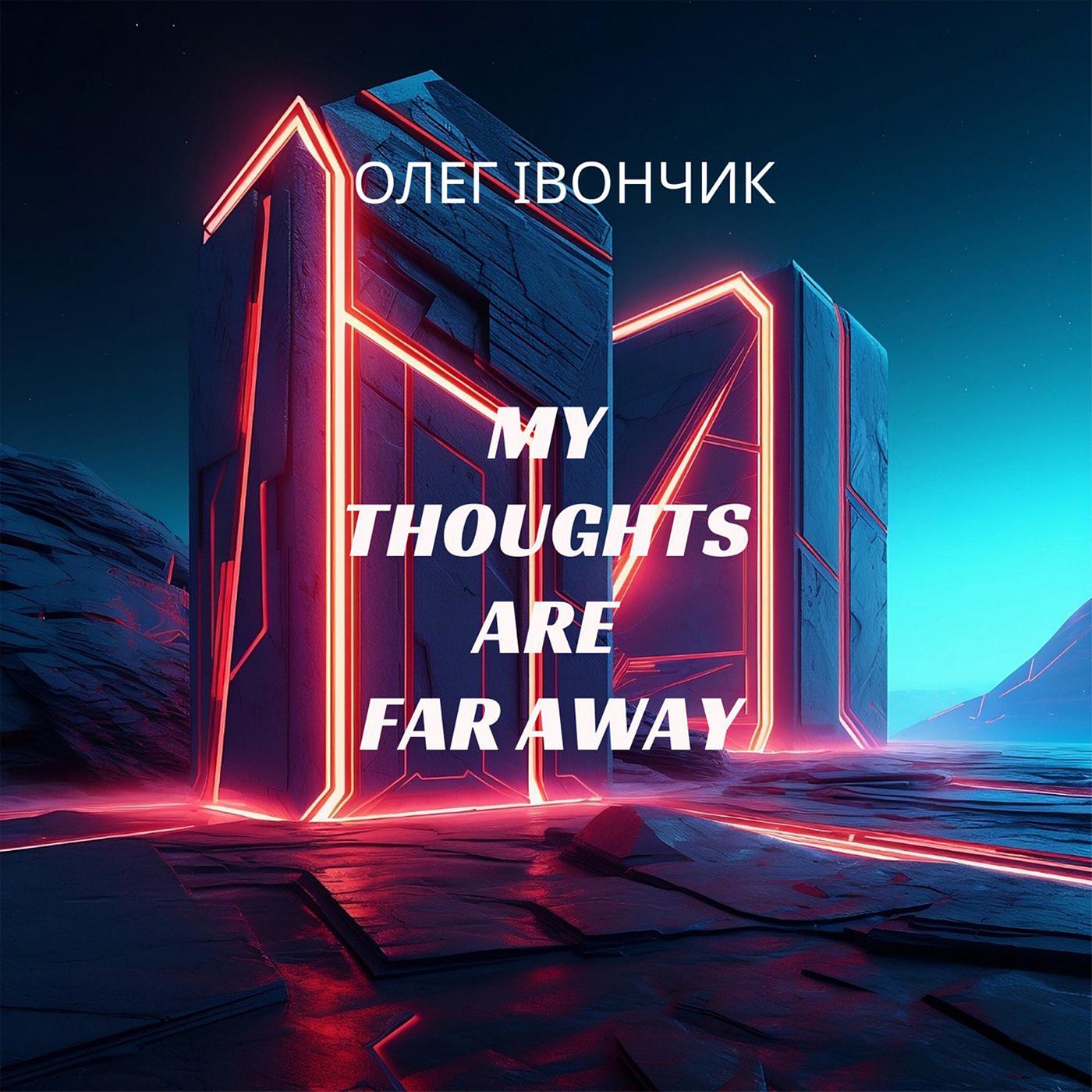 Постер альбома My Thoughts Are Far Away