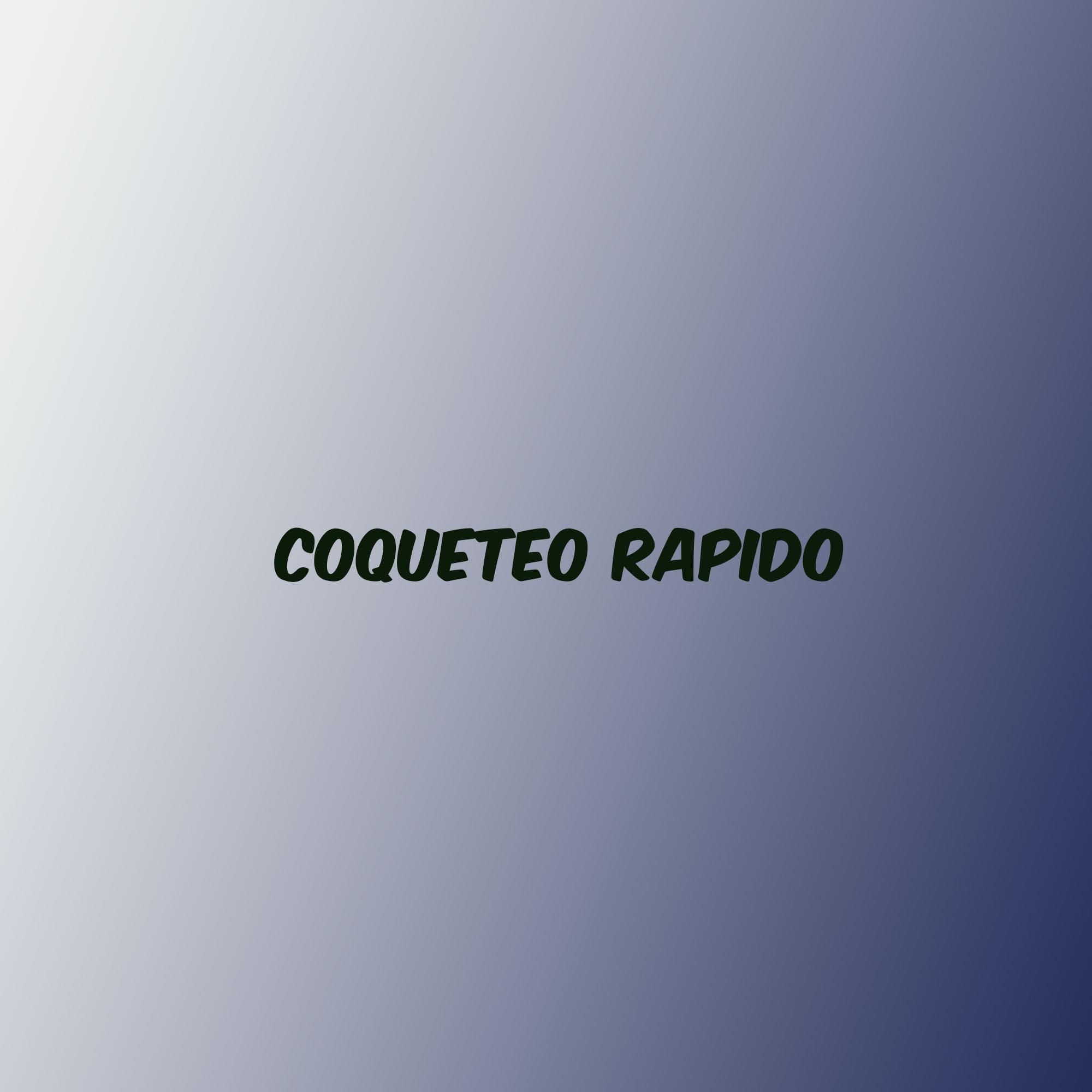 Постер альбома Coqueteo Rapido