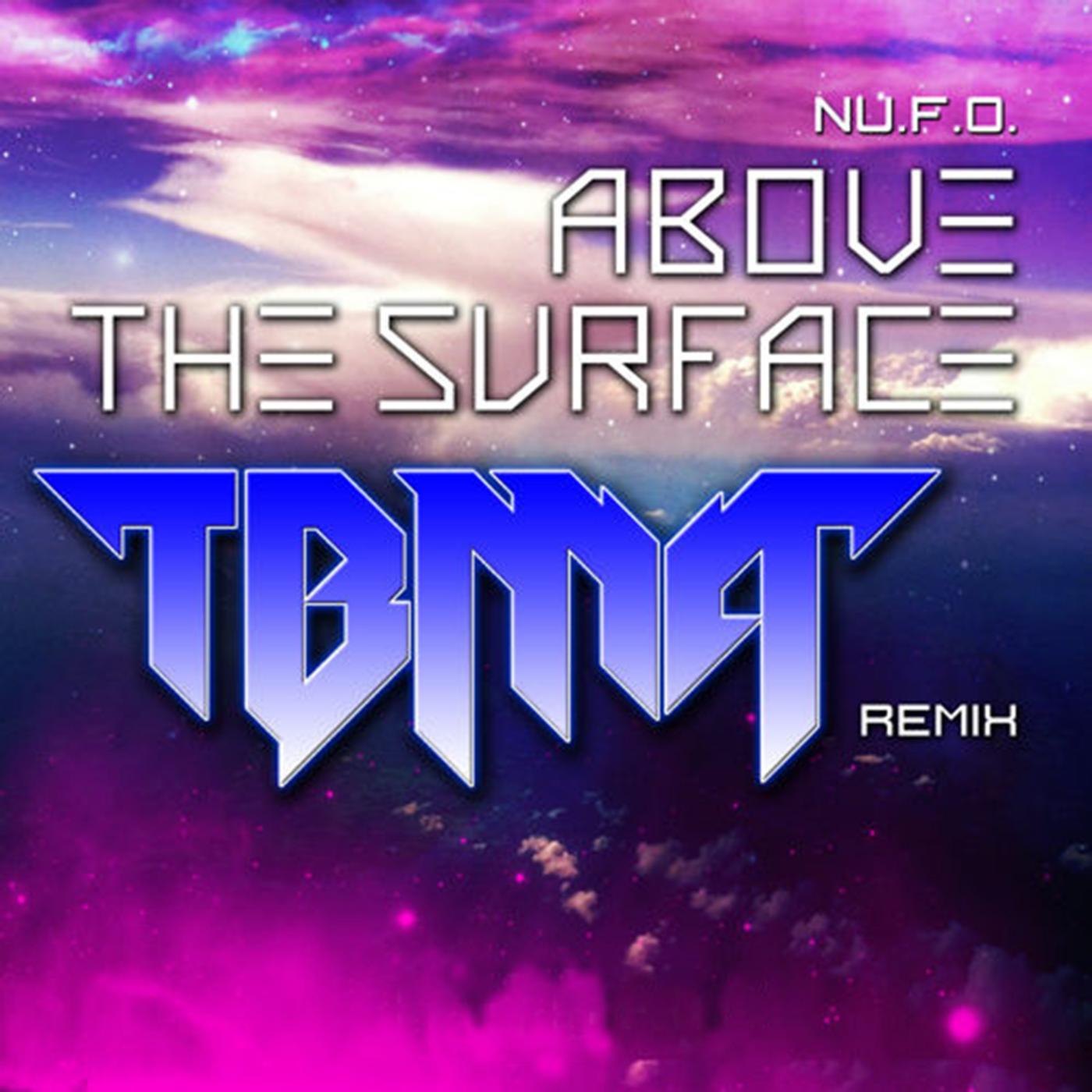 Постер альбома Above the Surface (Tbma Remix) [feat. Tbma]