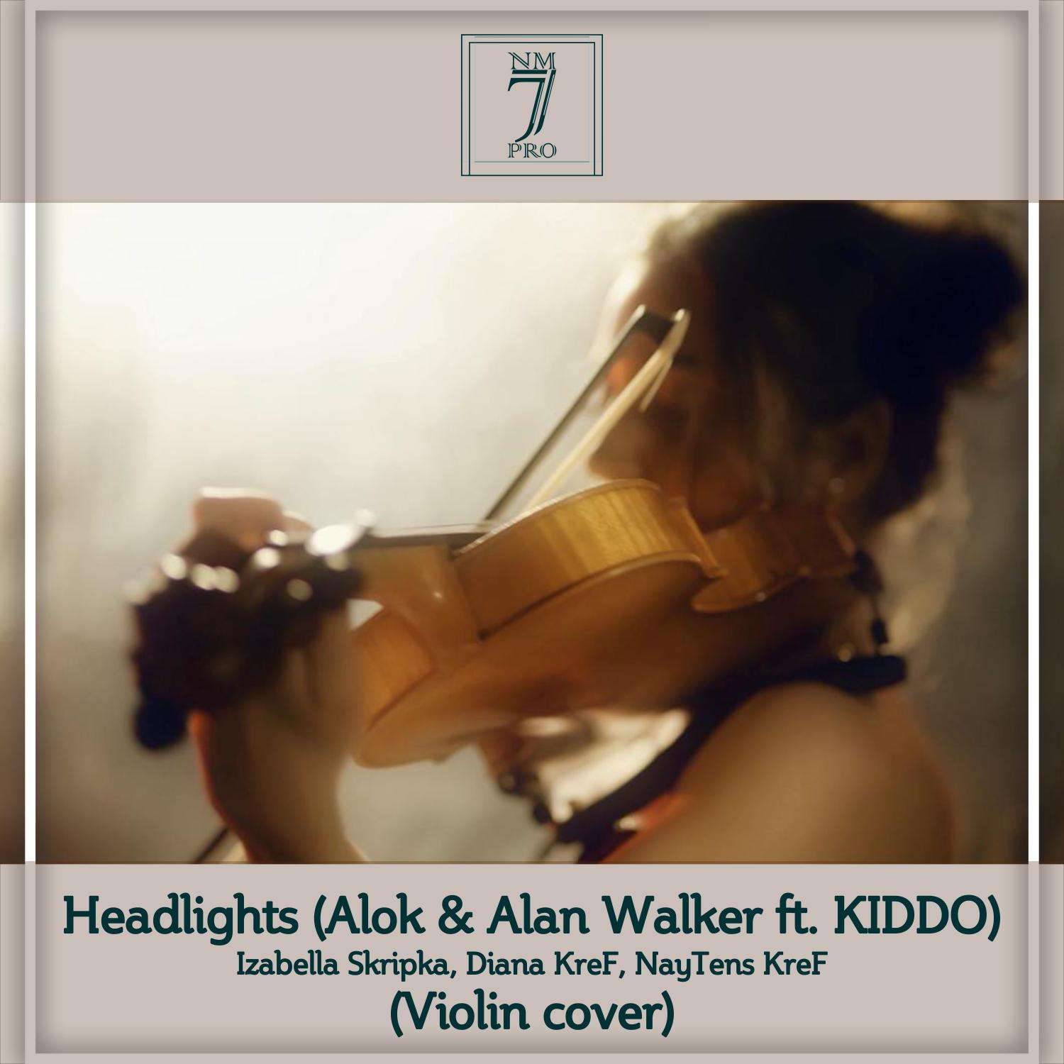 Постер альбома Headlights (Alok & Alan Walker Ft. Kiddo)(Violin Cover)