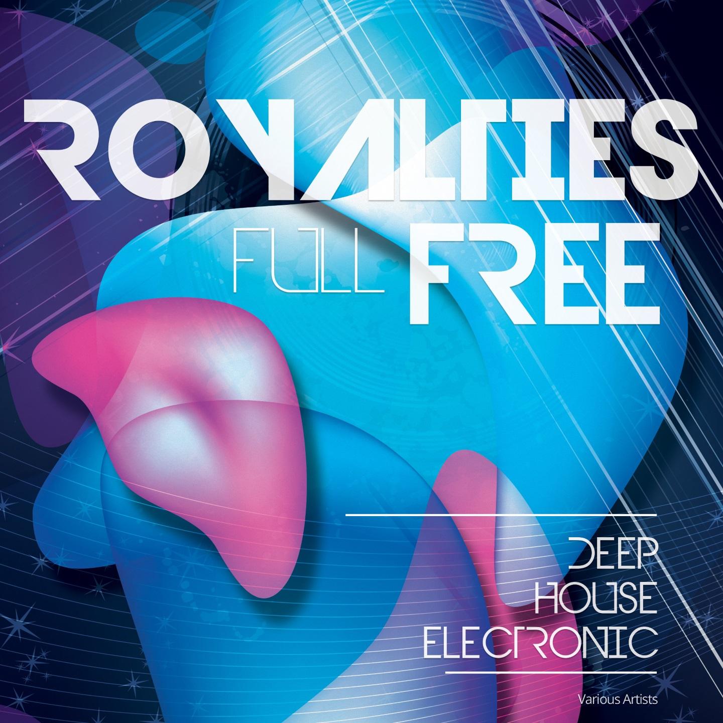Постер альбома Full Royalties Free (Deep House Electronic)