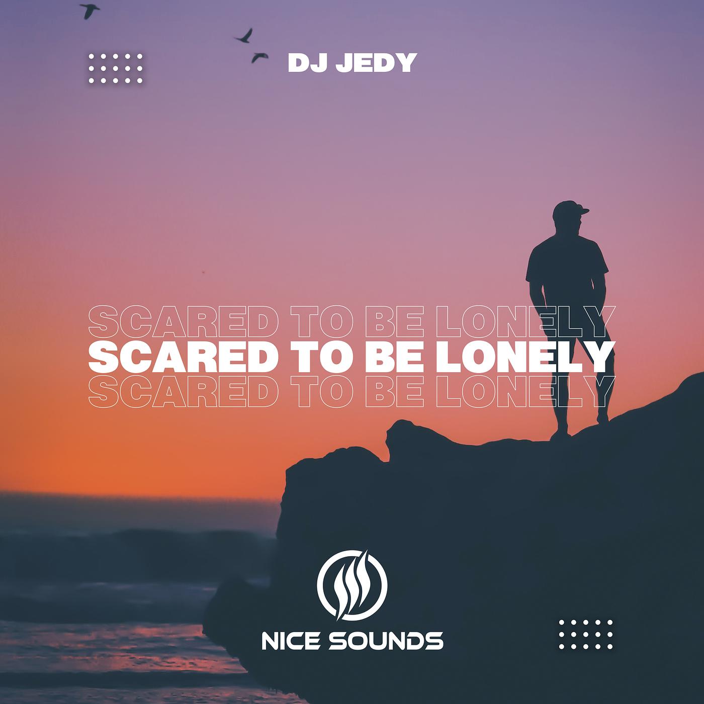 Постер альбома Scared to Be Lonely