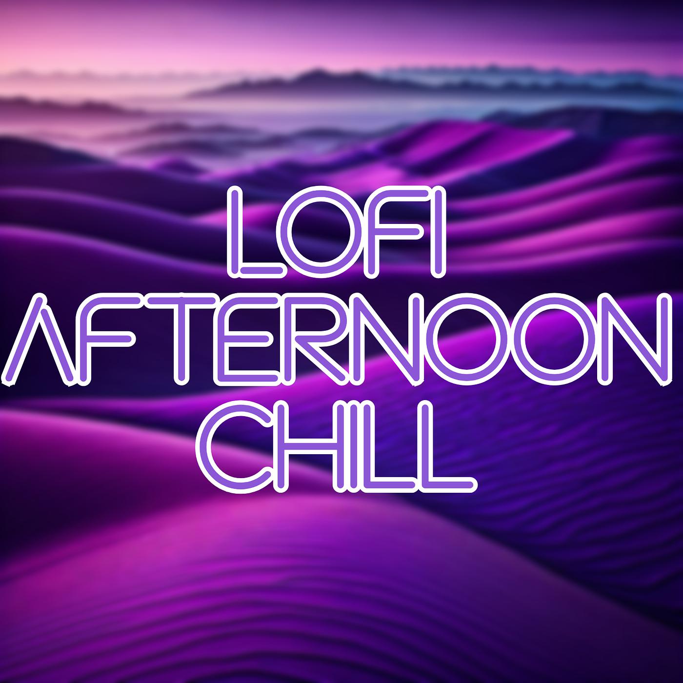 Постер альбома Lofi Afternoon Chill