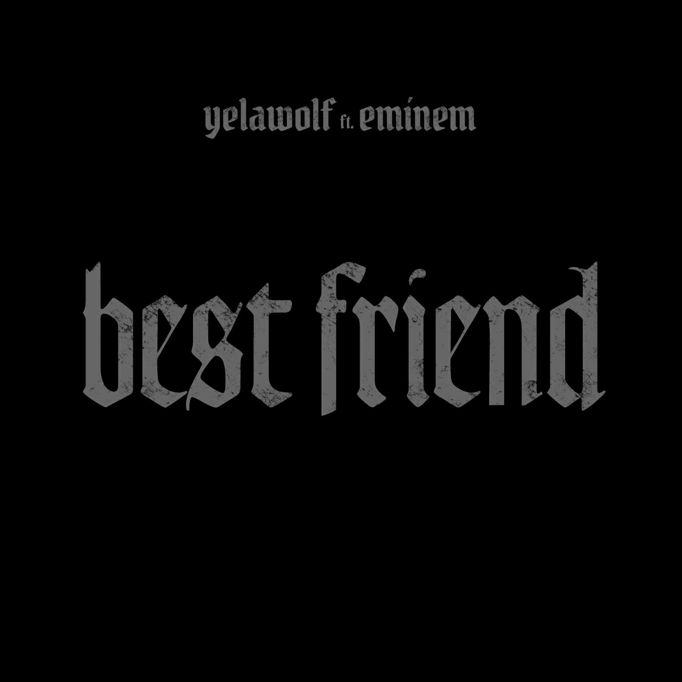 YelaWolf - Best Friend