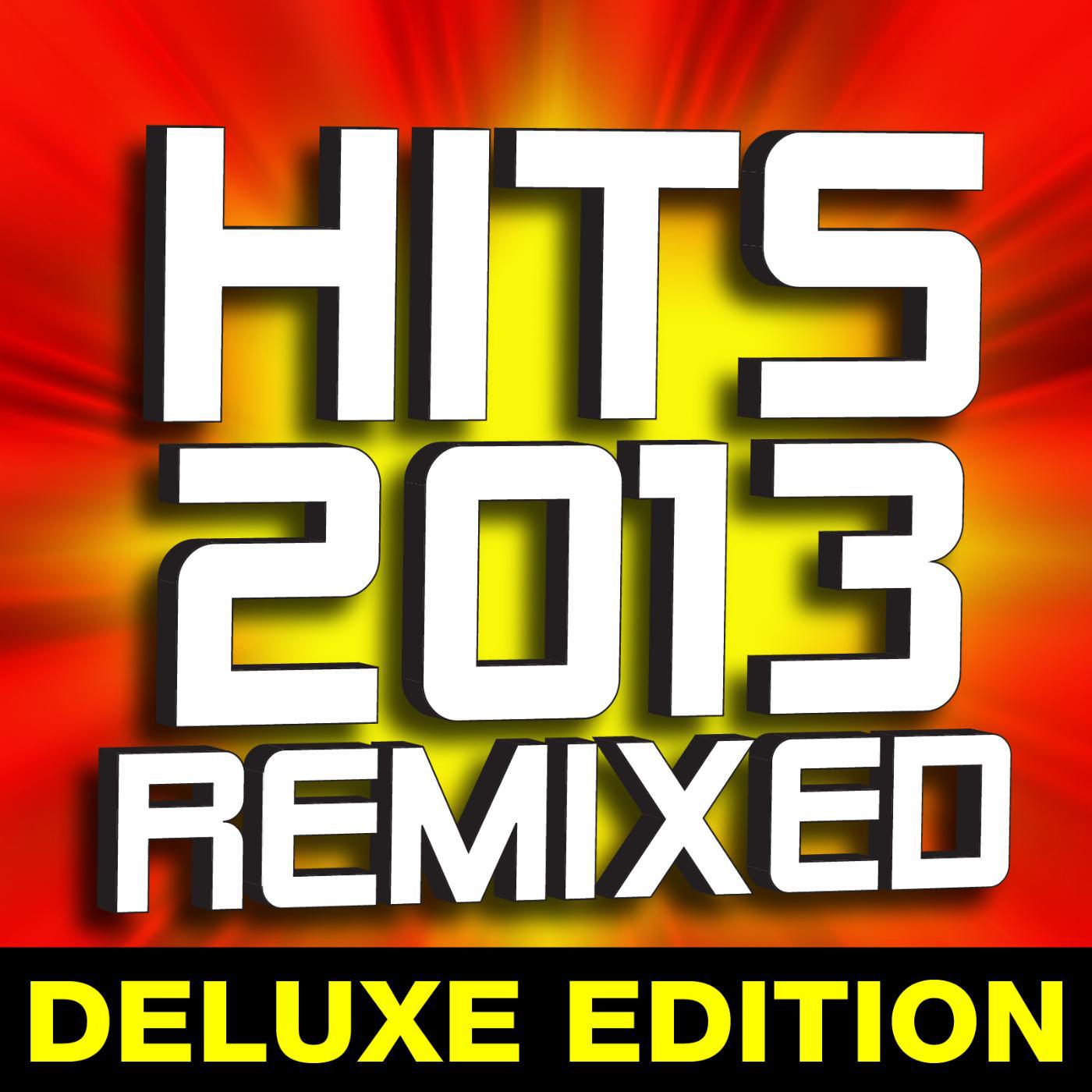 Постер альбома Hits 2013 Remixed – Deluxe Edition