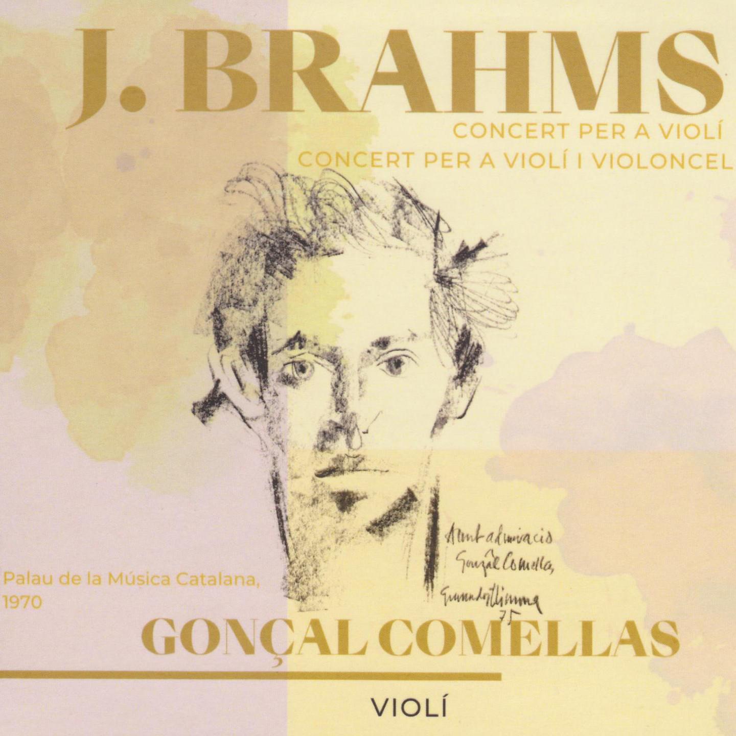 Постер альбома Gonçal Comellas Brahms Concert per a violí, violoncel i orquestra, en la menor. Concert per a violí i orquestra en Re major