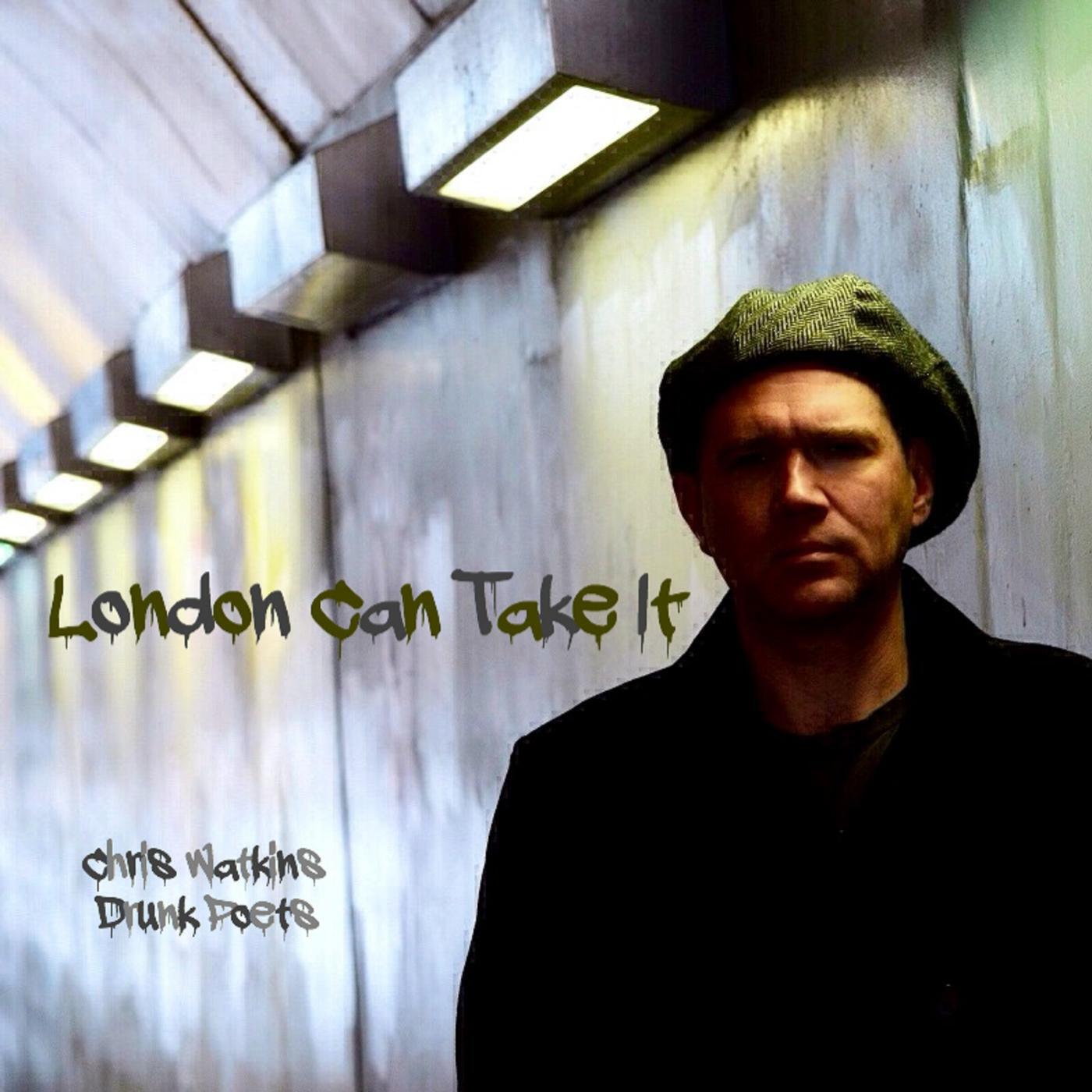 Chris Watkins & Drunk Poets - London Can Take It