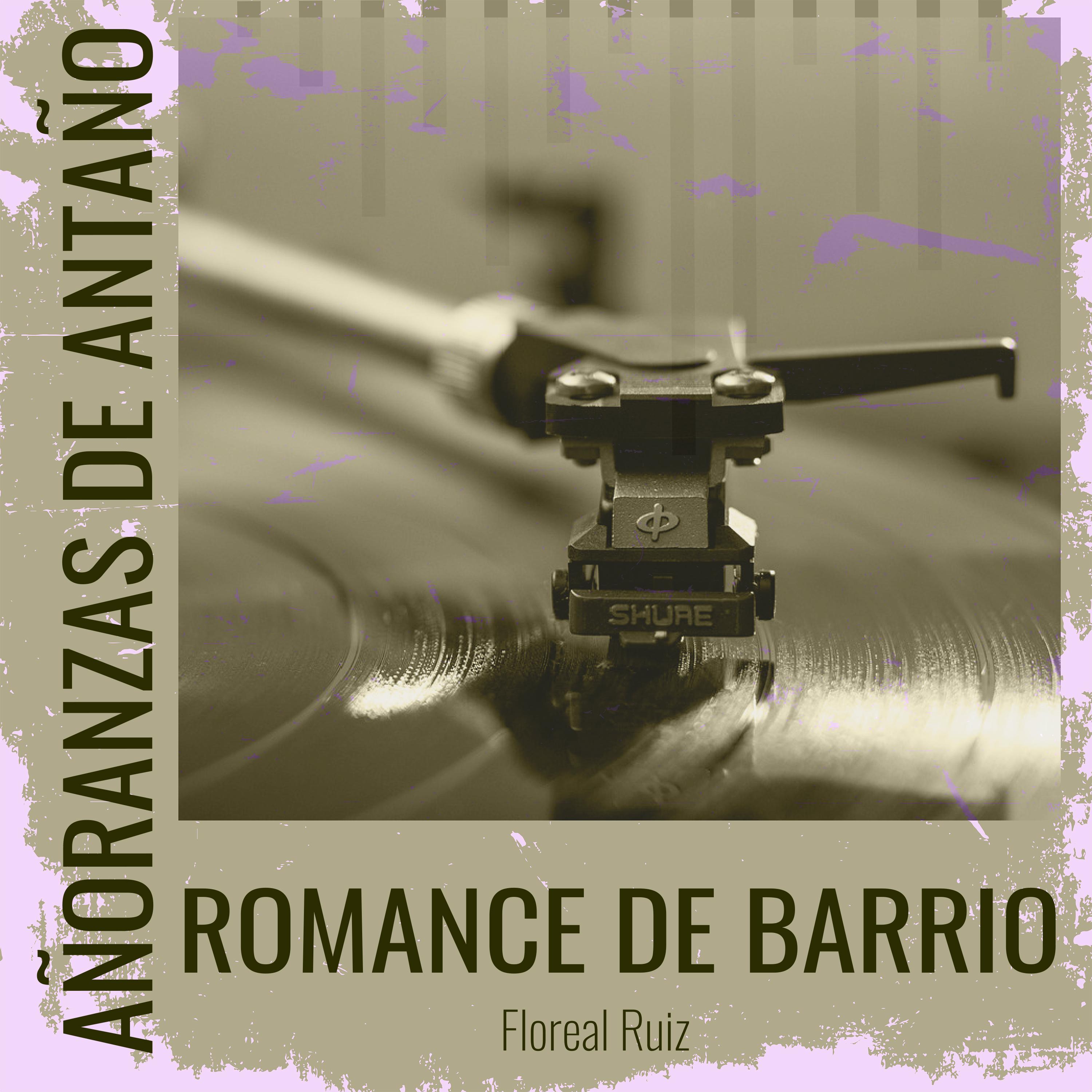 Постер альбома Añoranzas de Antaño - Romance De Barrio