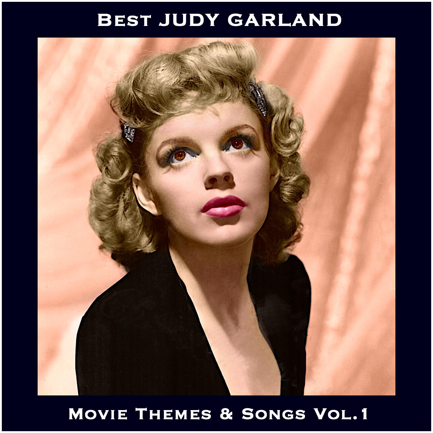 Постер альбома Best JUDY GARLAND Movie Themes & Songs, Vol. 1