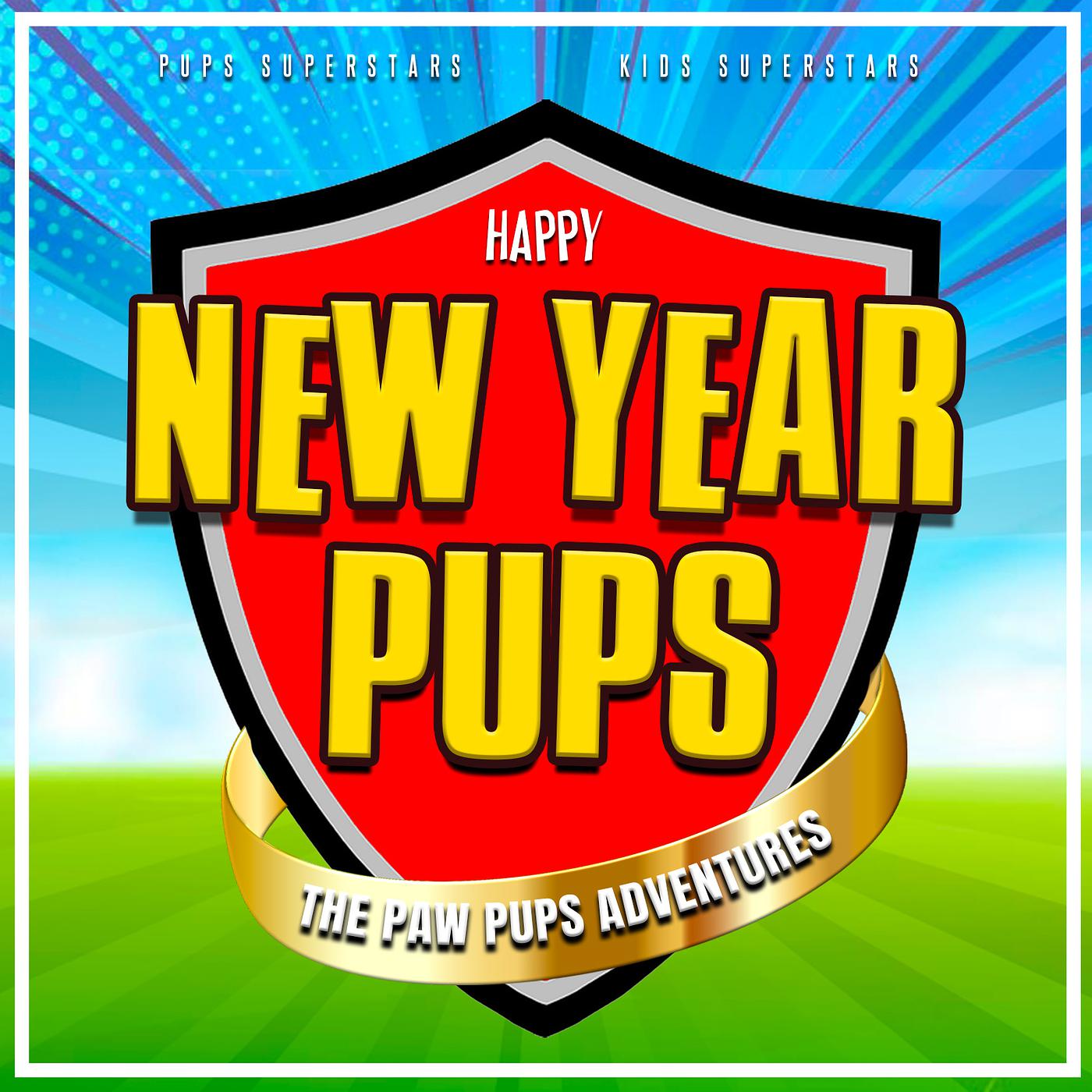 Постер альбома Happy New Year Pups (The Paw Pups Adventures)