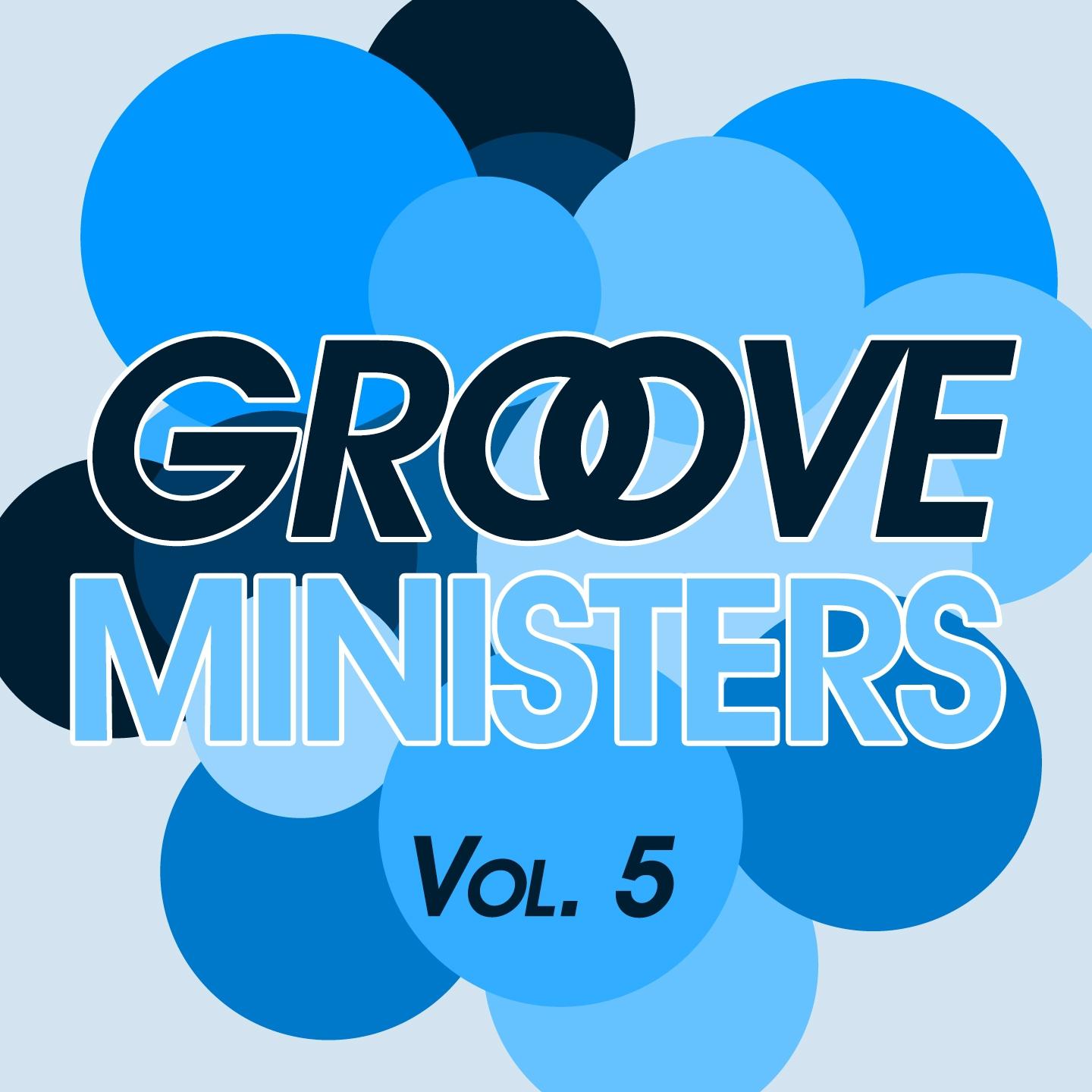 Постер альбома Groove Ministers, Vol. 5