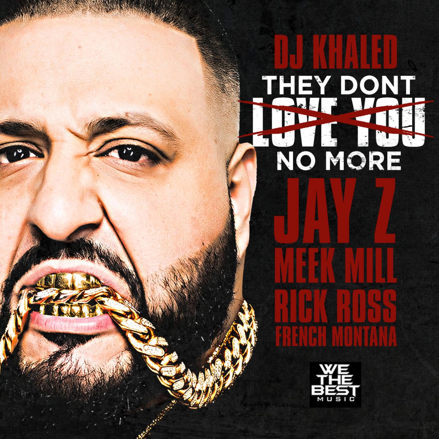 Постер альбома They Don't Love You No More (feat. Jay Z, Meek Mill, Rick Ross & French Montana)
