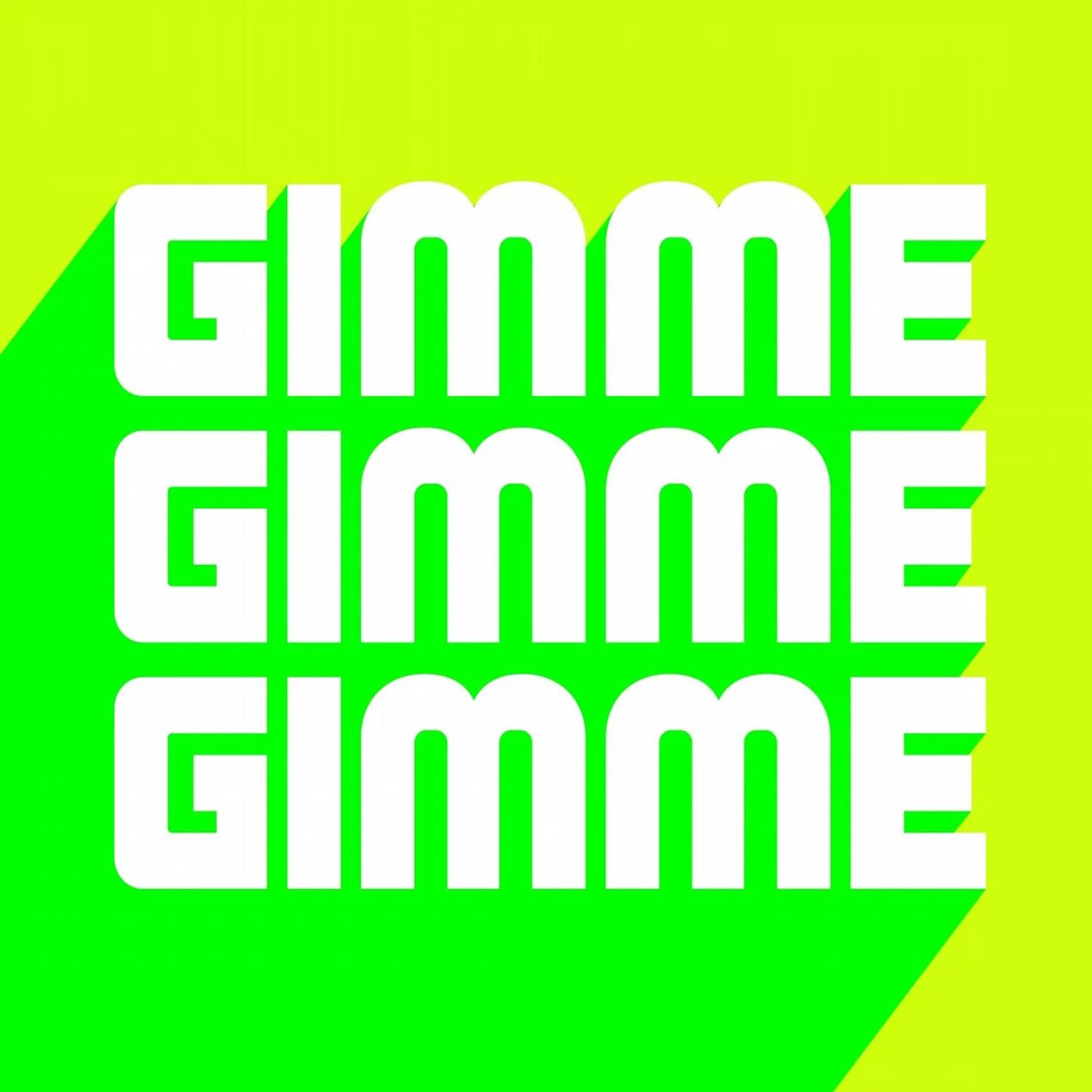 Постер альбома Gimme Gimme (feat. Bleech)