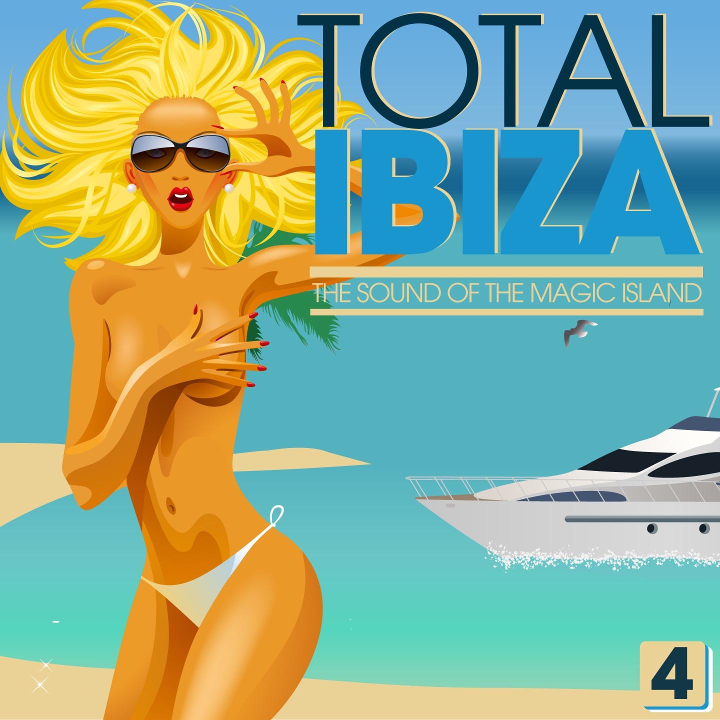 Постер альбома Total IBIZA - The Sound of The Magic Island, Vol. 4