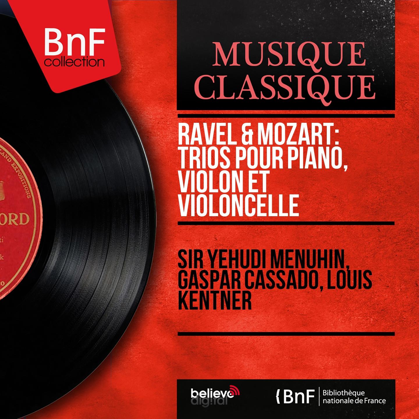 Постер альбома Ravel & Mozart: Trios pour piano, violon et violoncelle (Mono Version)