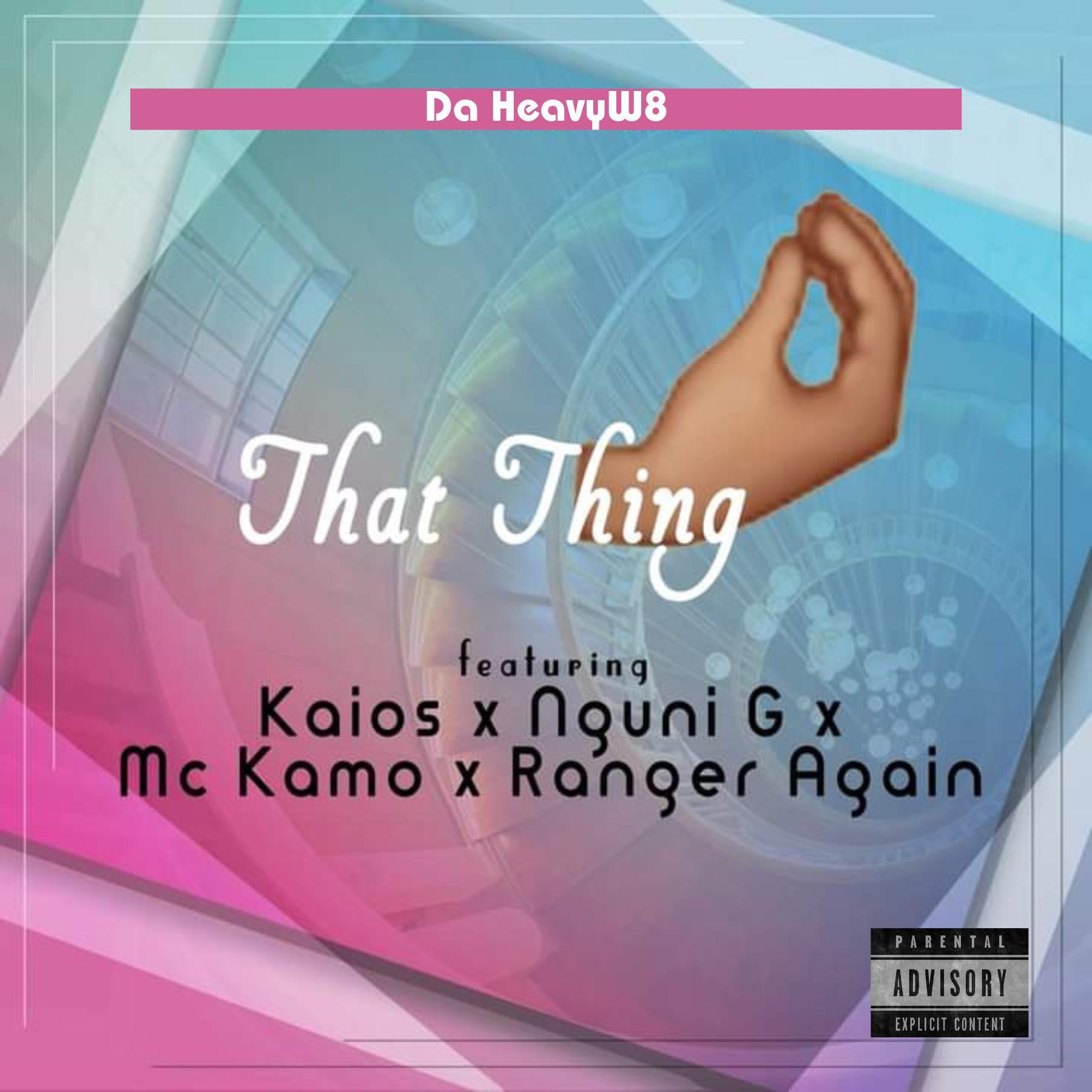 Постер альбома That Thing (feat. Kaios,Nguni_G,Mc Kamo & Ranger Again)