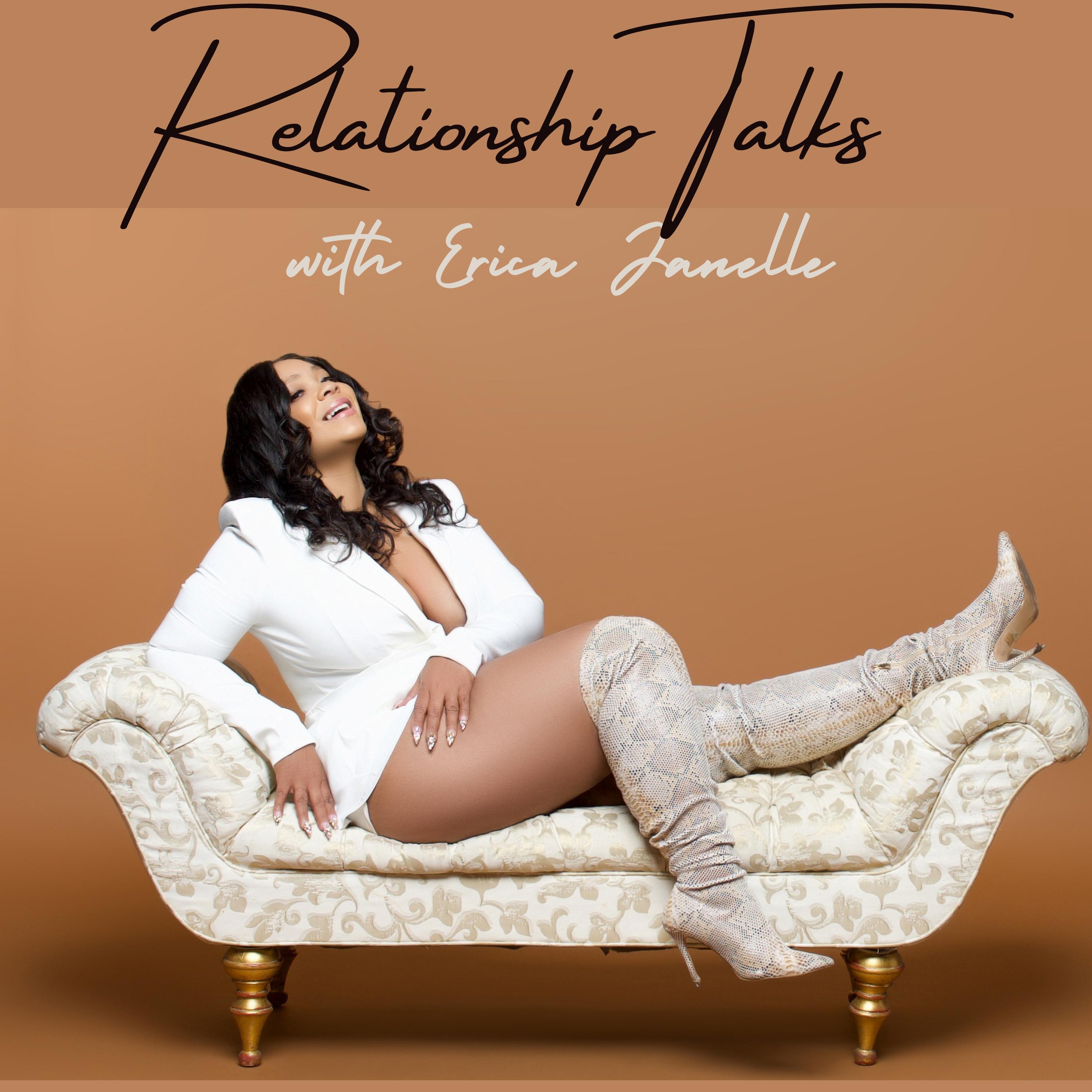 Постер альбома Relationship Talks with Erica Janelle