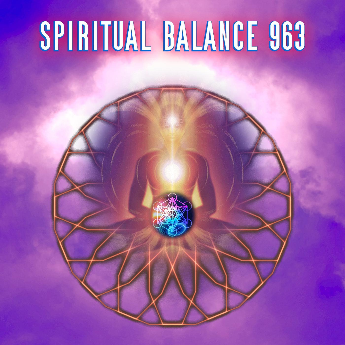 Постер альбома Spiritual Balance 963