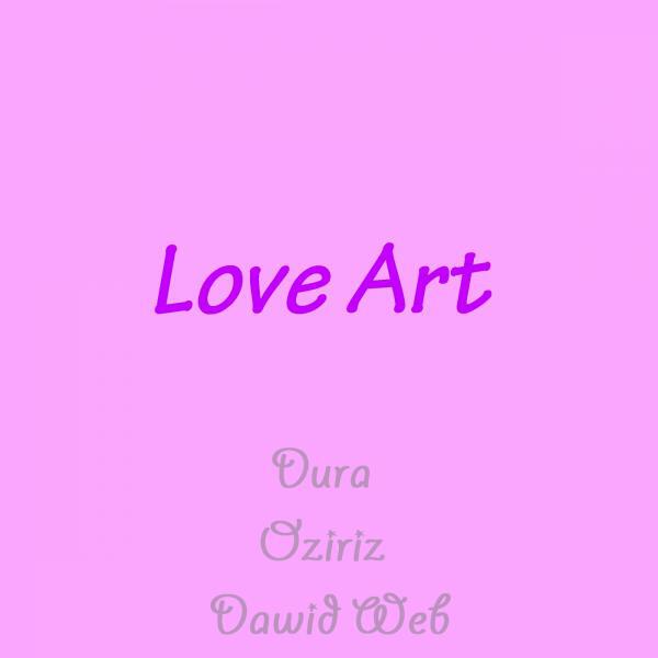Oziriz - Love Art (Dawid Web Remix)