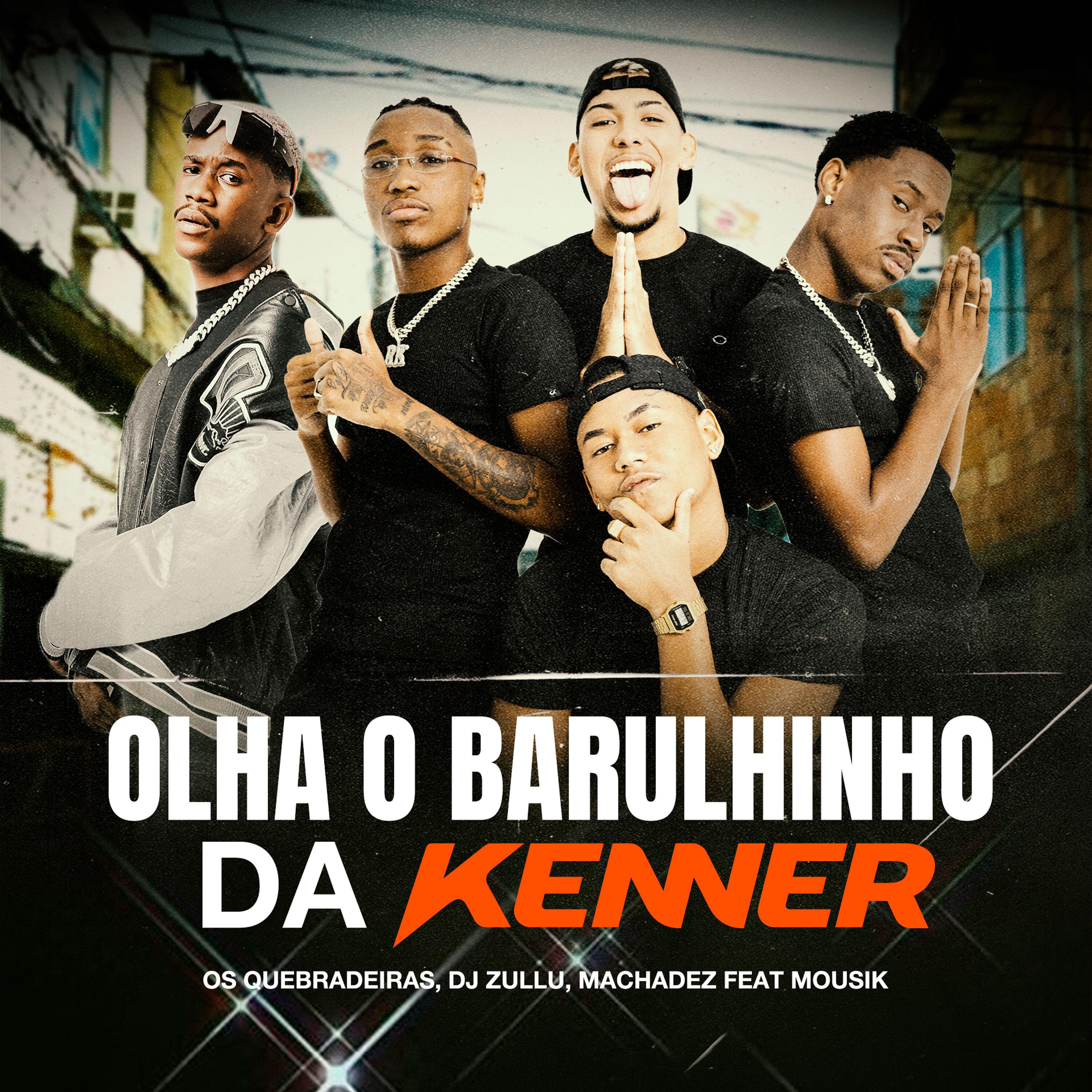 Постер альбома Olha o Barulhinho da Kenner