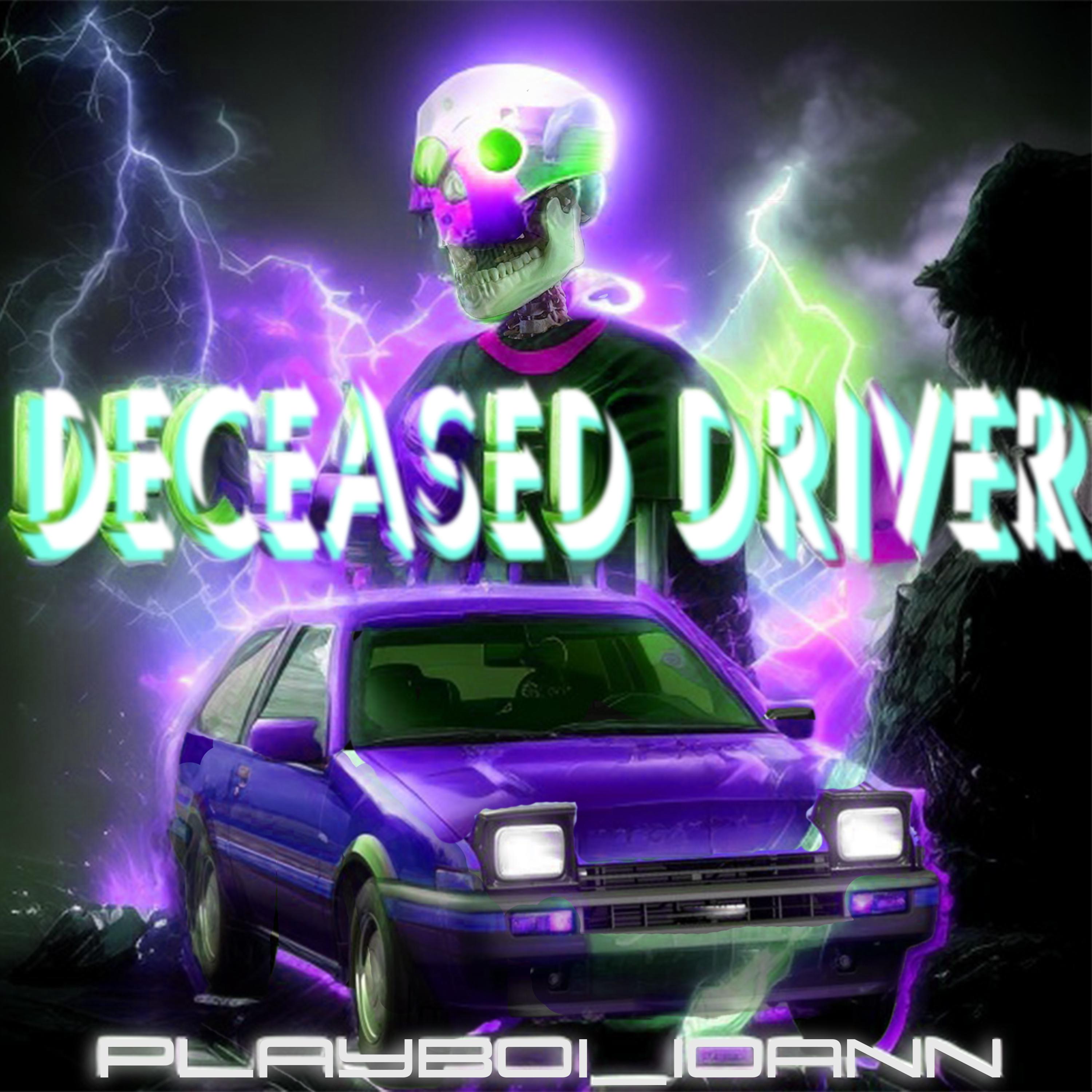 Постер альбома Deceased Driver