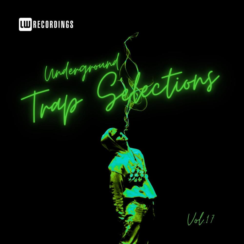 Постер альбома Underground Trap Selections, Vol. 17