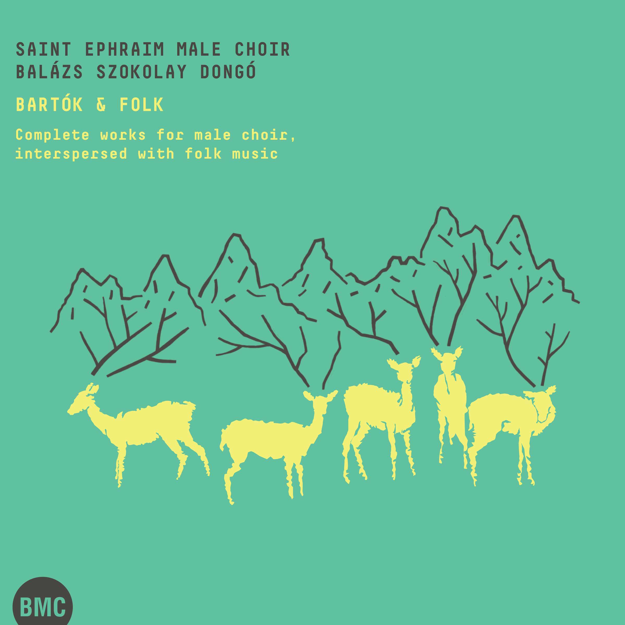 Постер альбома Bartók & Folk - Complete Works for Male Choir Interspersed with Folk Music