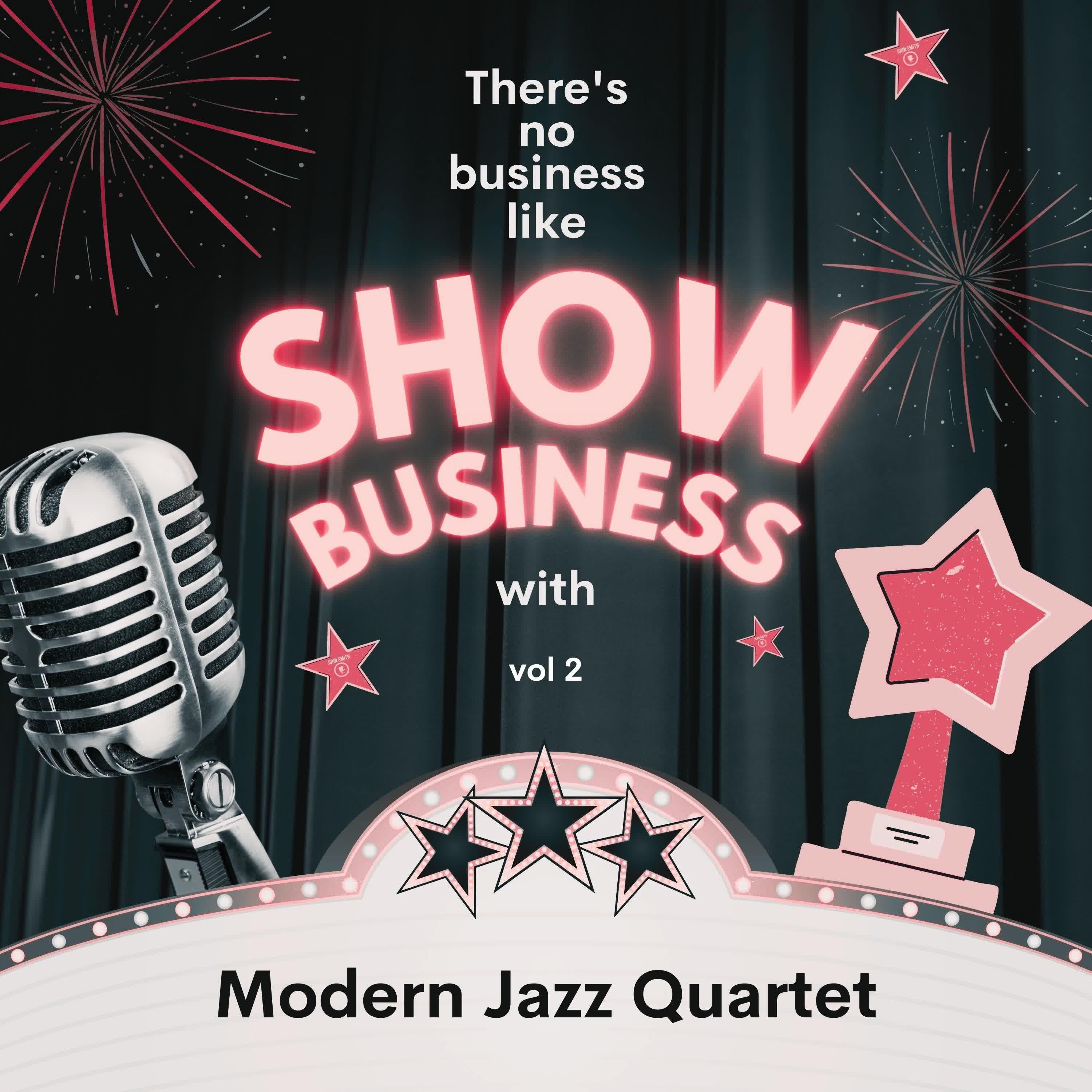 Постер альбома There's No Business Like Show Business with Modern Jazz Quartet, Vol. 2