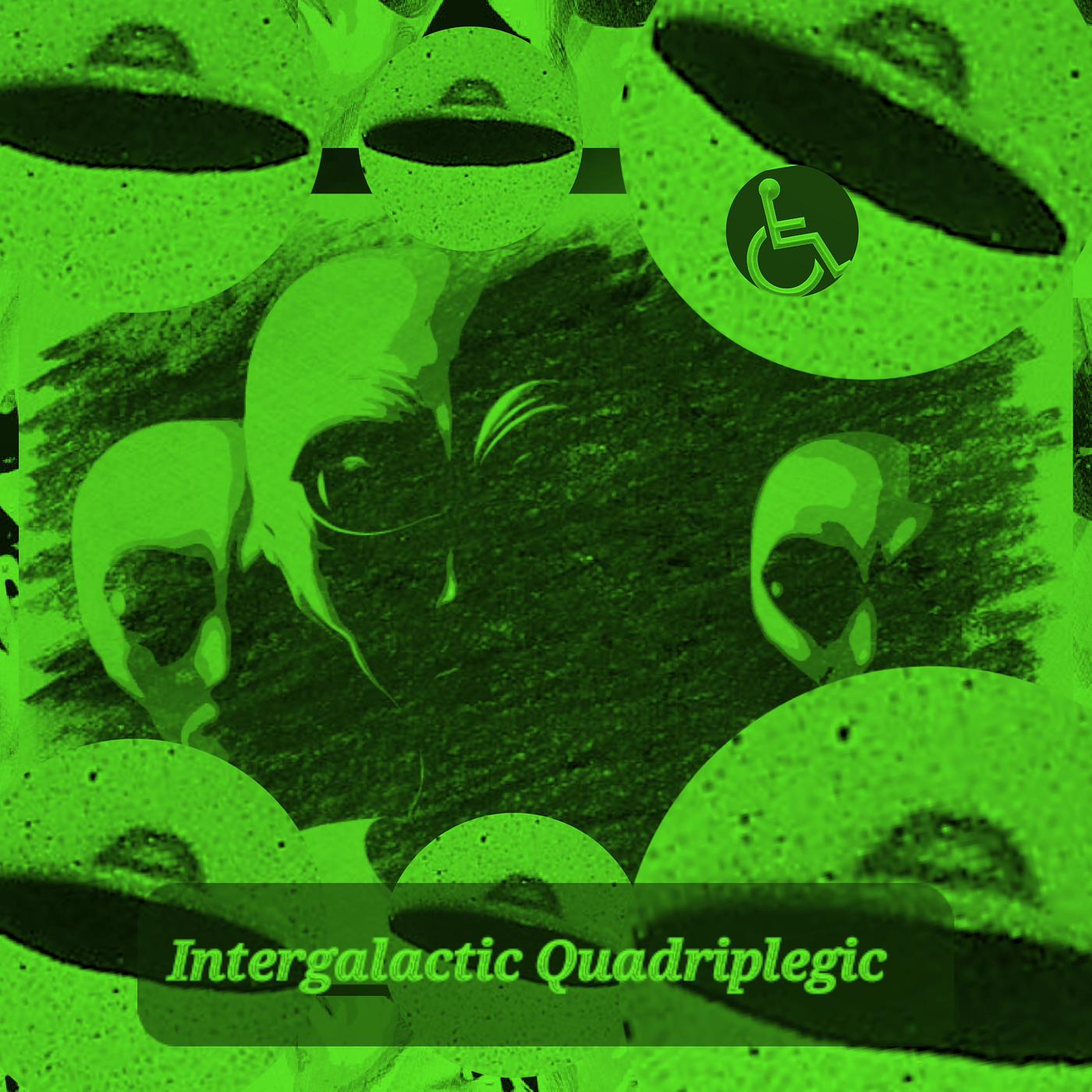Постер альбома Intergalactic Quadriplegic