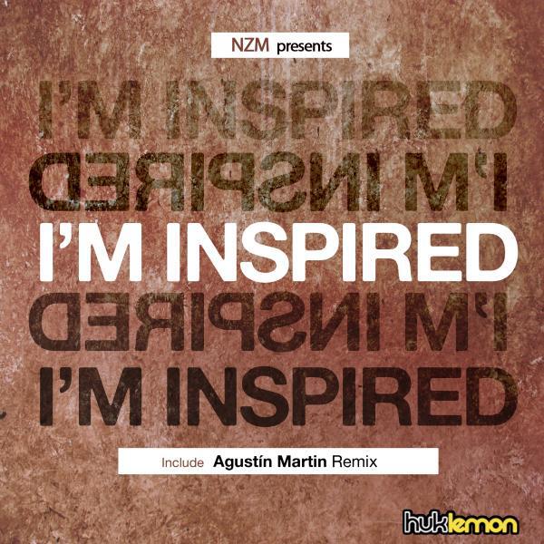 NZM - I'm inspired (Agustin Martin Remix)