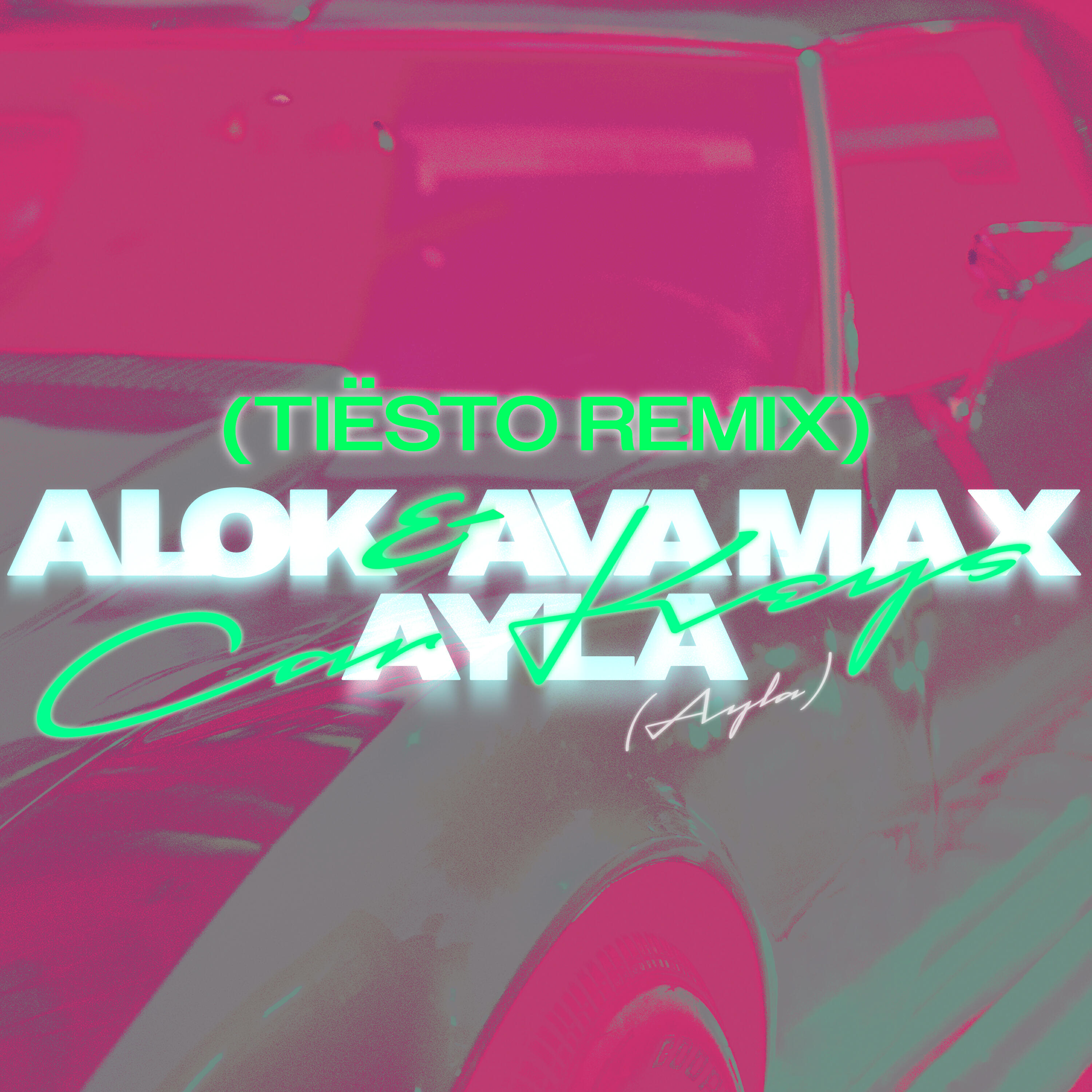 ALOK - Car Keys (Ayla) [Tiësto Remix]