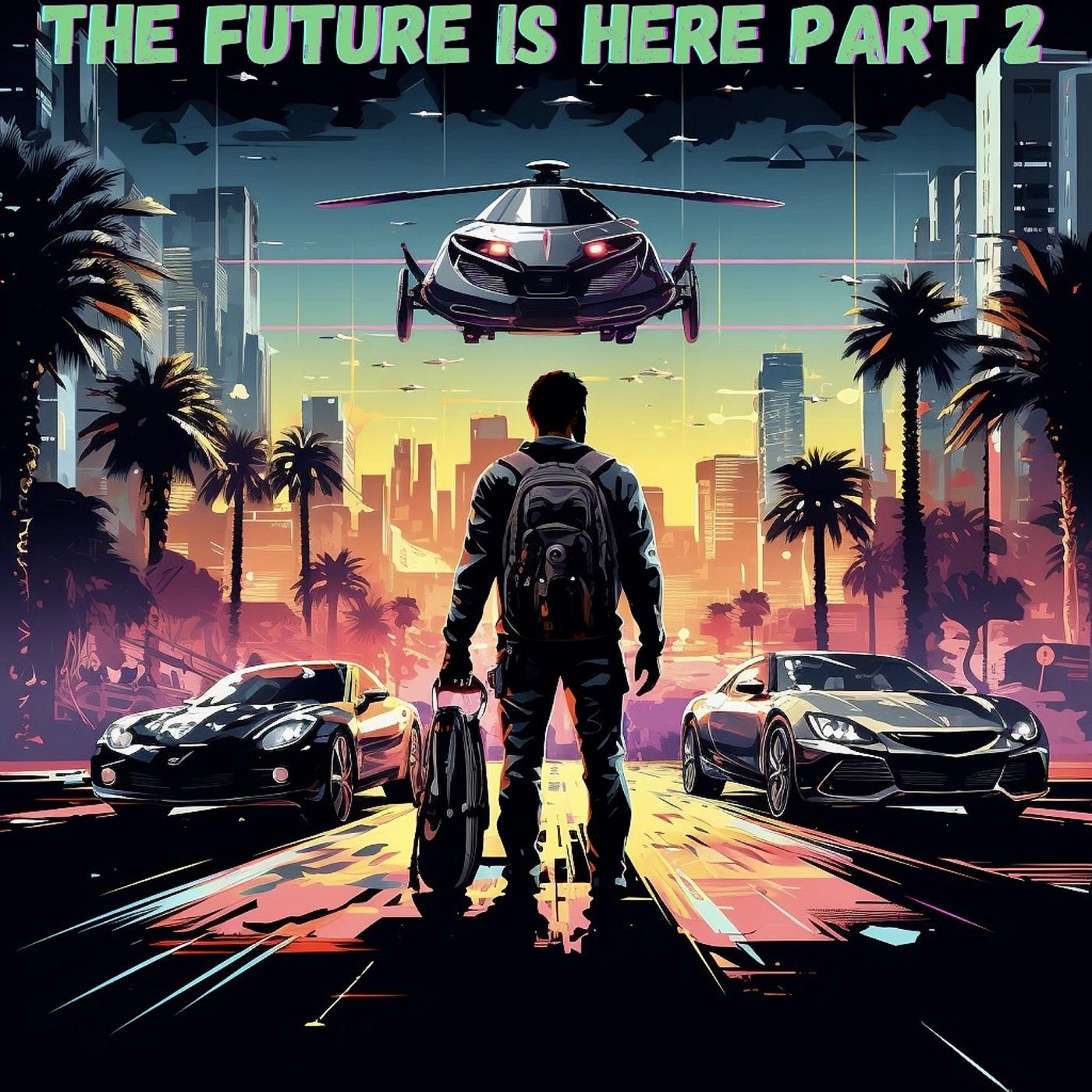 Постер альбома The Future Is Here, Pt. 2